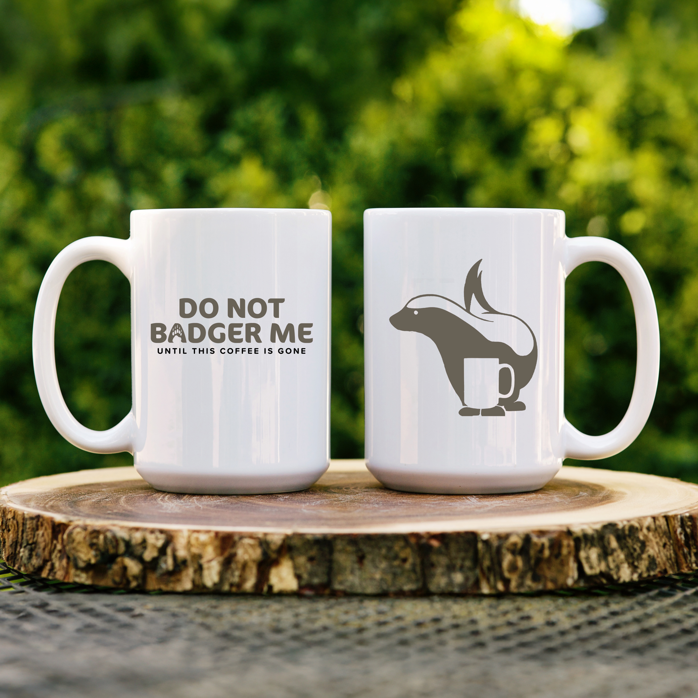 DO NOT BADGER ME | Honey Badger Mug | The Wild Side Series DO NOT BADGER ME | Honey Badger Mug | The Wild Side Series