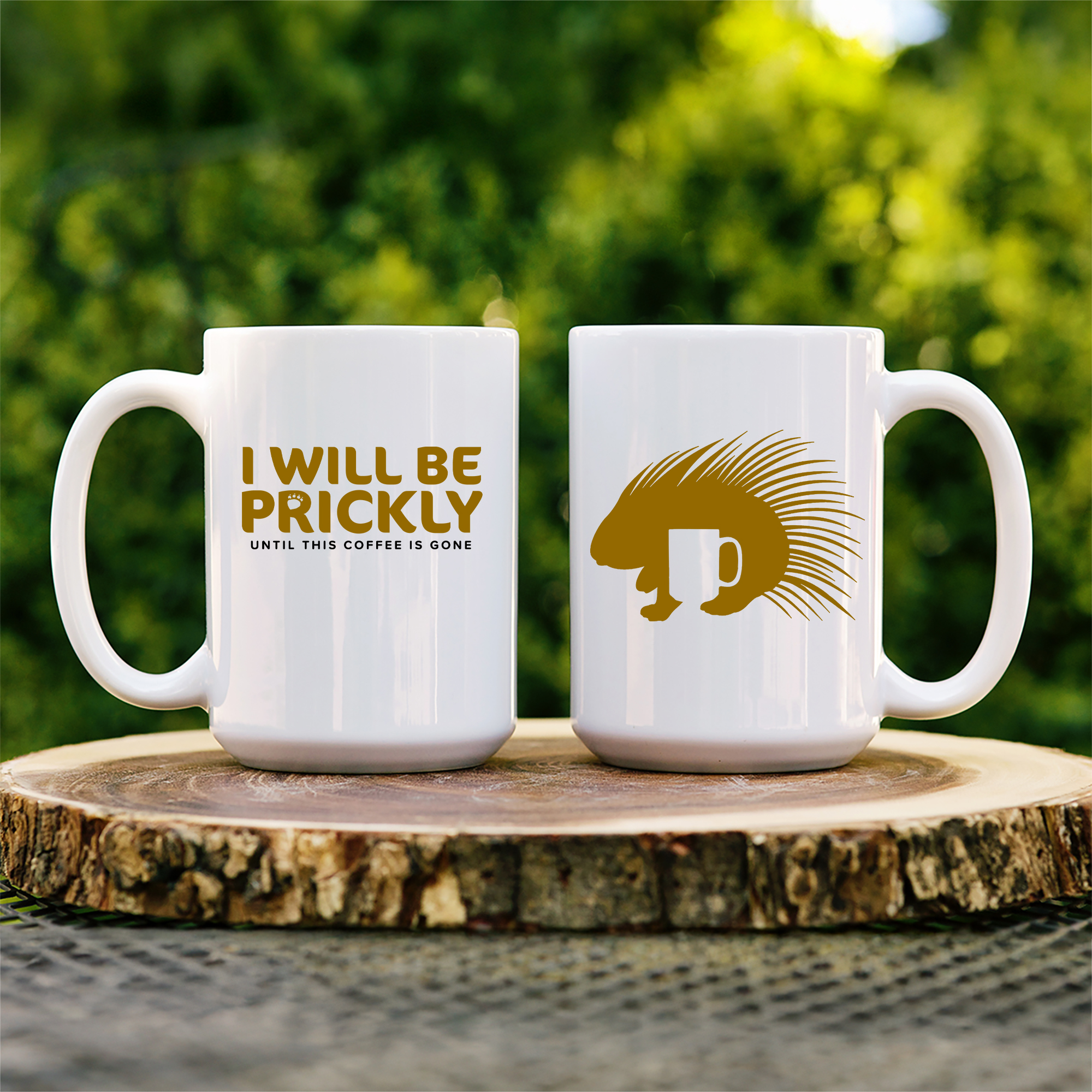 I WILL BE PRICKLY | Porcupine Mug | The Wild Side Series product thumbnail image I WILL BE PRICKLY | Porcupine Mug | The Wild Side Series product thumbnail image