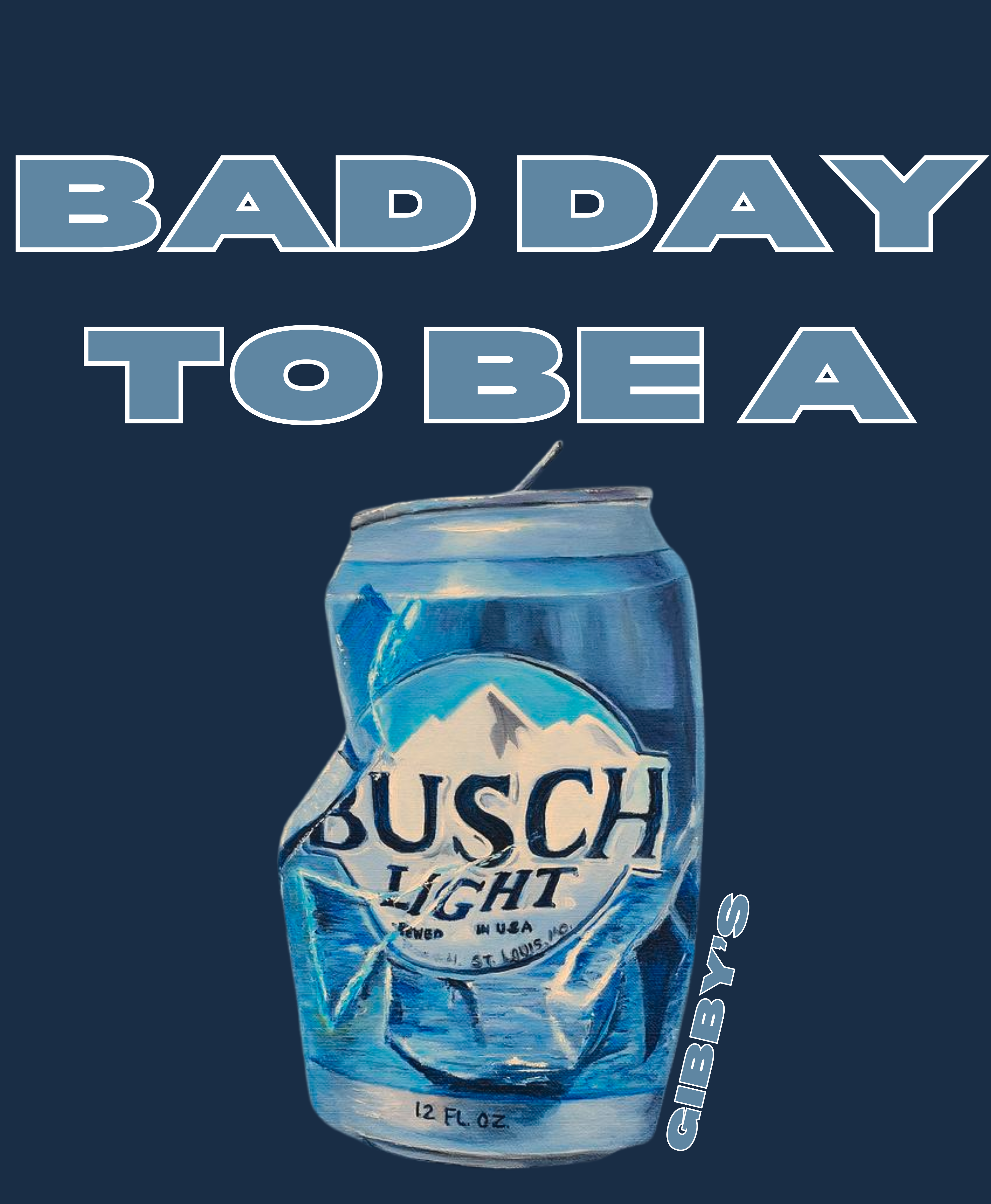 Bad Day Busch Light Tee product thumbnail image Bad Day Busch Light Tee product thumbnail image