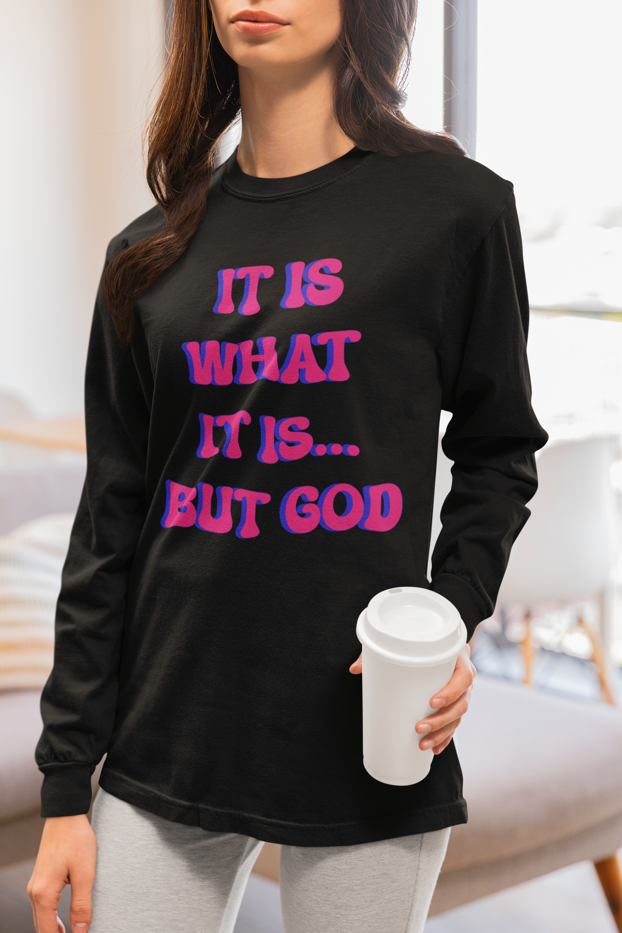 Inspirational Unisex Long Sleeve T-Shirt - 'It Is What It Is... But God' product thumbnail image Inspirational Unisex Long Sleeve T-Shirt - 'It Is What It Is... But God' product thumbnail image