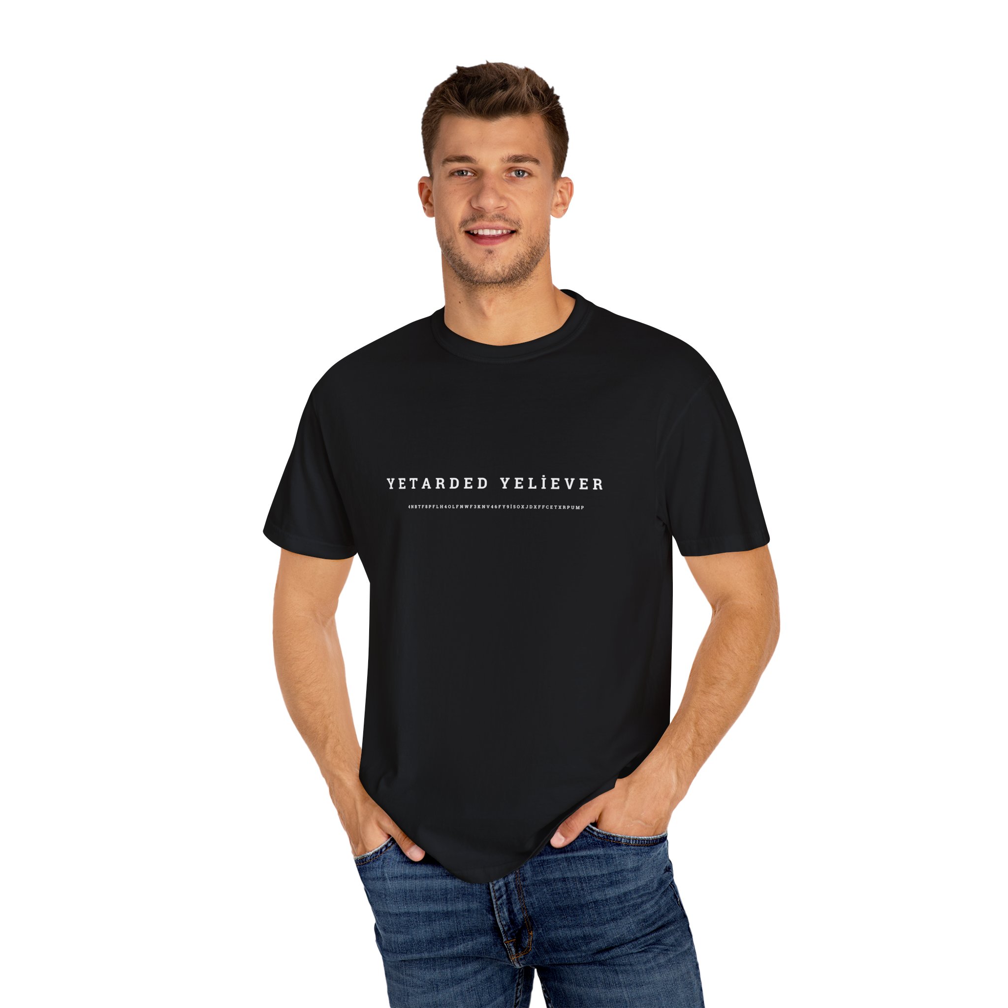 Unisex T-Shirt - YETARDED YELIEVER