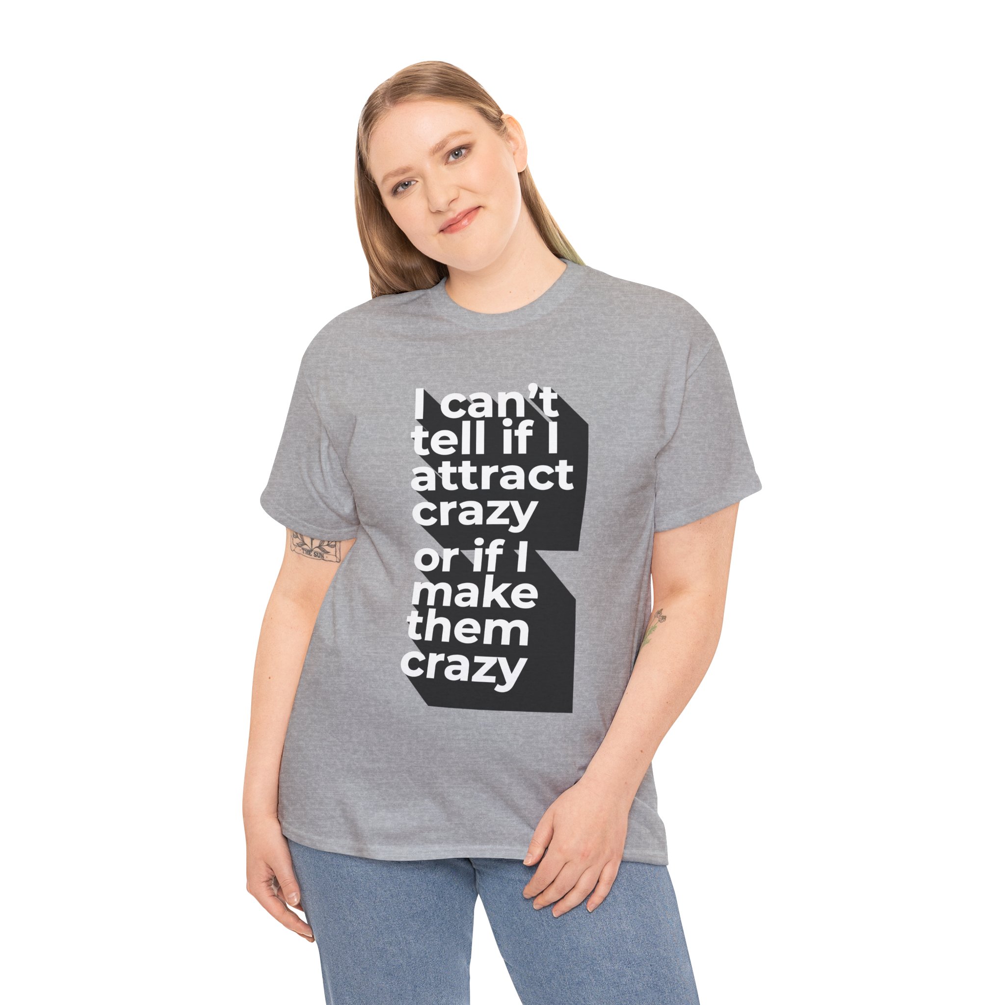 Funny Unisex Heavy Cotton Tee - "Can't Tell If I Attract Crazy" product thumbnail image Funny Unisex Heavy Cotton Tee - "Can't Tell If I Attract Crazy" product thumbnail image