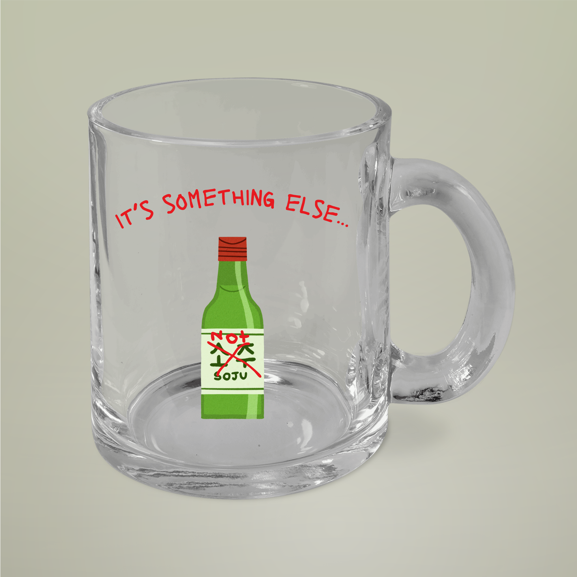 "NOT SOJU" Clear Glass Mug - 10oz Funny Coffee and more Cup product thumbnail image "NOT SOJU" Clear Glass Mug - 10oz Funny Coffee and more Cup product thumbnail image