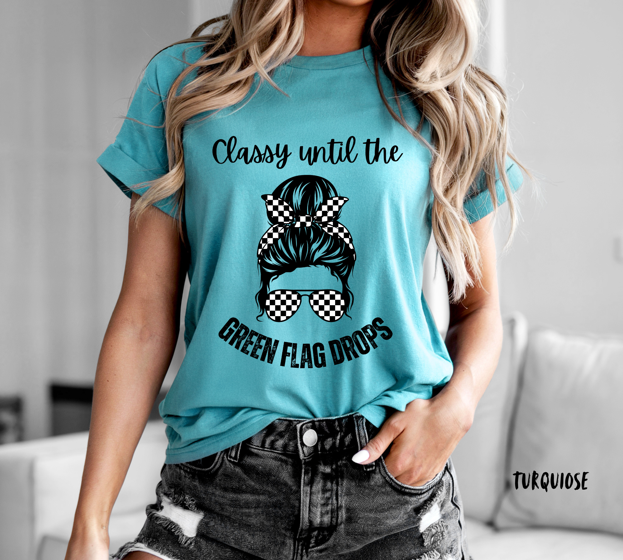 Classy Until The Green Flag Drops 