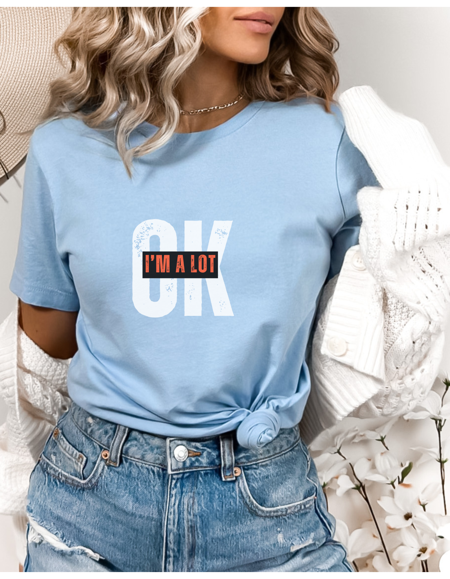 "OK, I'm A LOT" T-Shirt product thumbnail image "OK, I'm A LOT" T-Shirt product thumbnail image