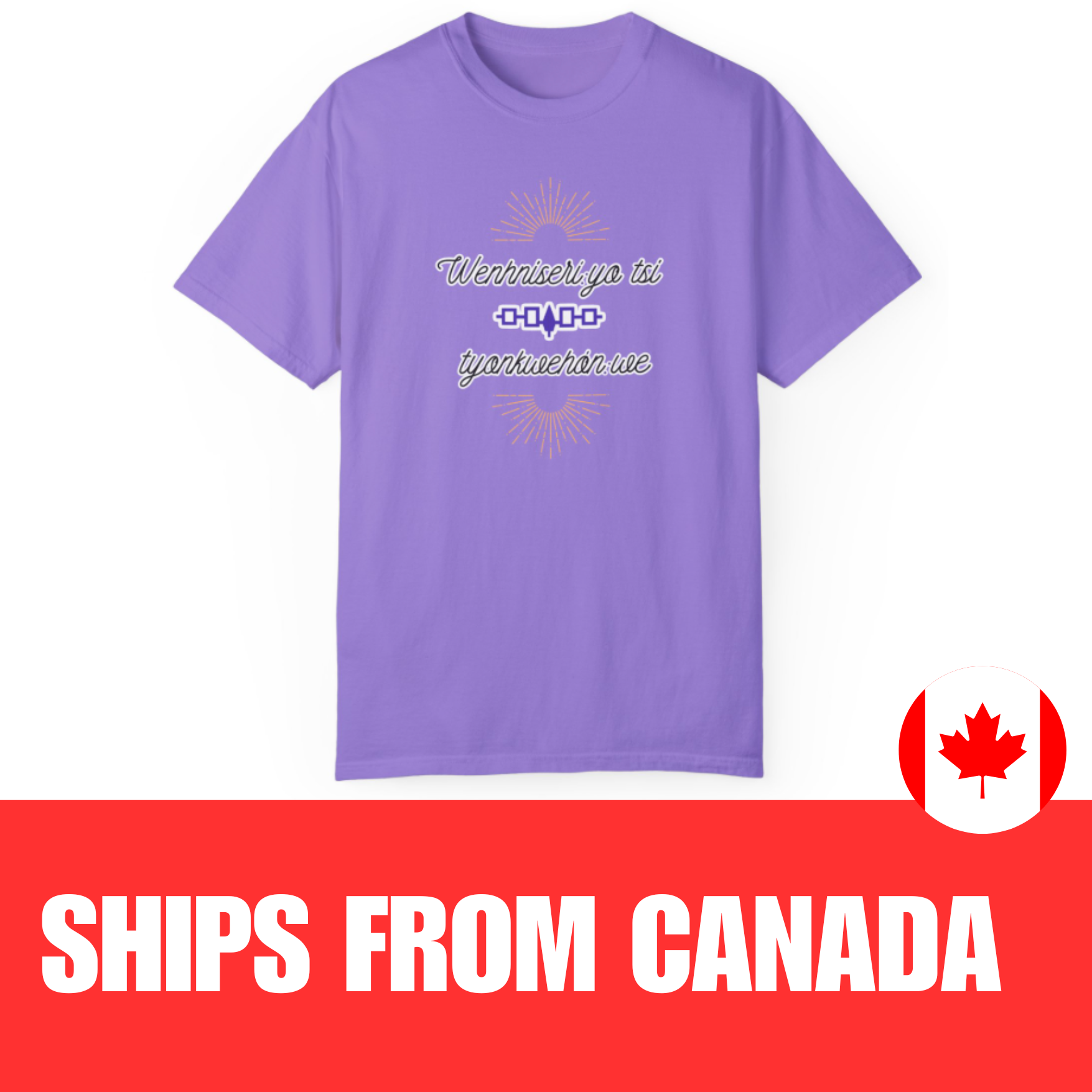 Light Purple Mohawk Language Unisex Tee / T-Shirt - Wenhniseriyo tsi tyonkwehonwe (Its a good day to be Indigenous), Ships from Canada Light Purple Mohawk Language Unisex Tee / T-Shirt - Wenhniseriyo tsi tyonkwehonwe (Its a good day to be Indigenous), Ships from Canada