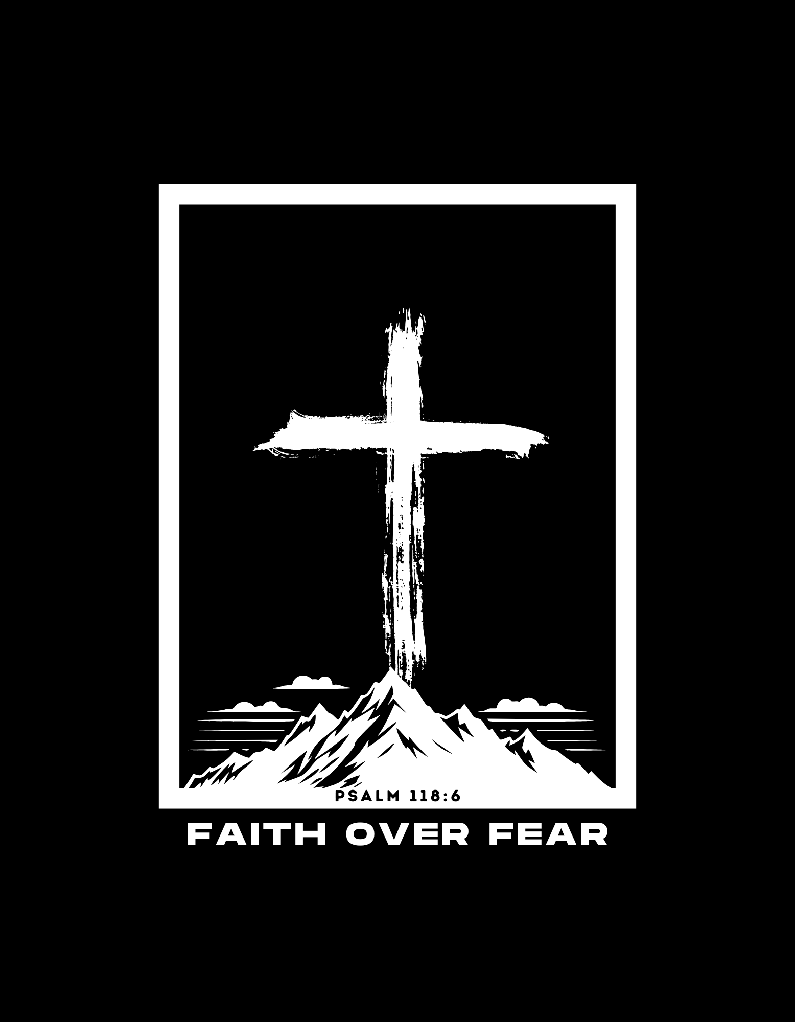 Unisex Tee - Faith over Fear, Psalm 118:6 Scripture Verse Shirt Unisex Tee - Faith over Fear, Psalm 118:6 Scripture Verse Shirt