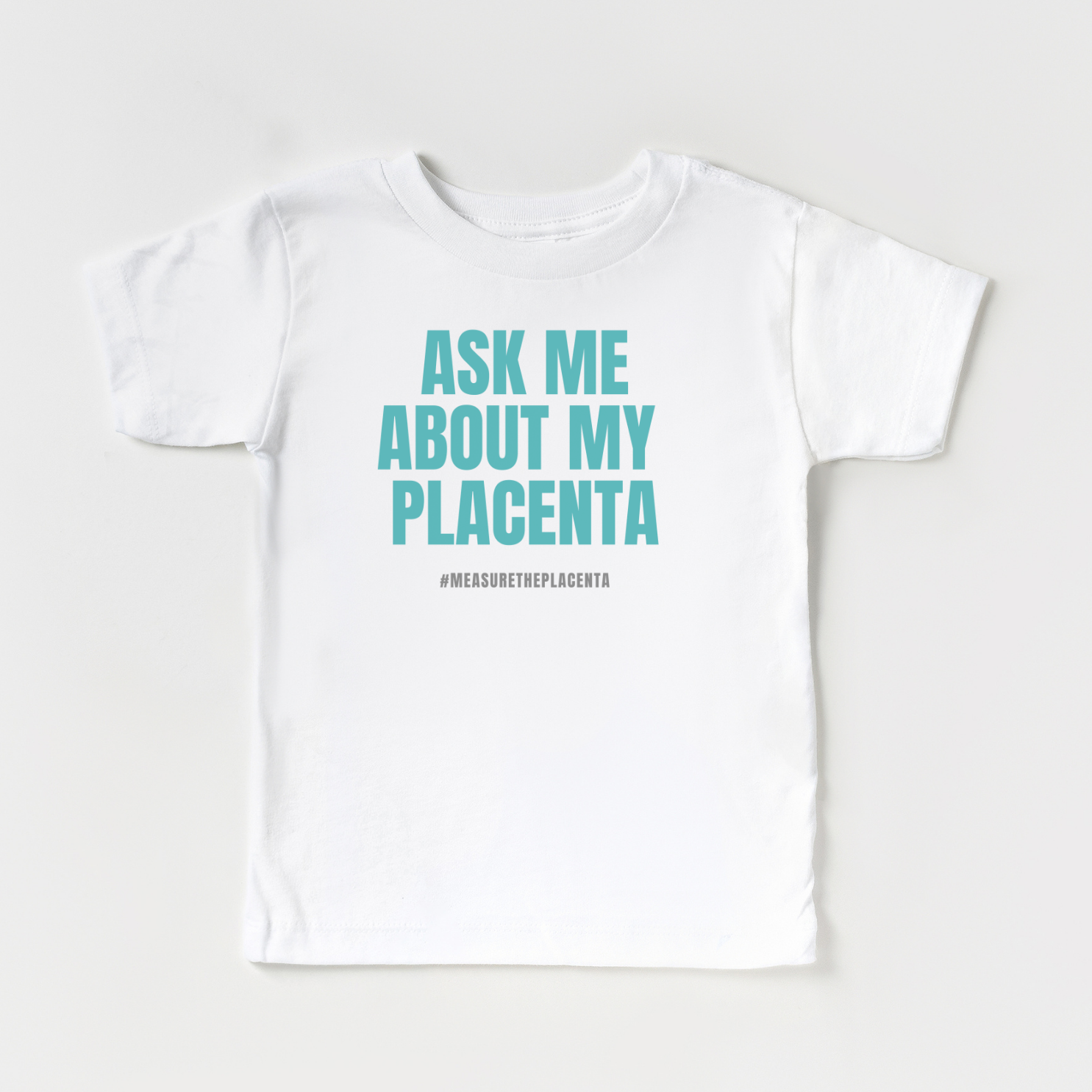 Ask Me About My Placenta Text | Toddler Short Sleeve product thumbnail image Ask Me About My Placenta Text | Toddler Short Sleeve product thumbnail image