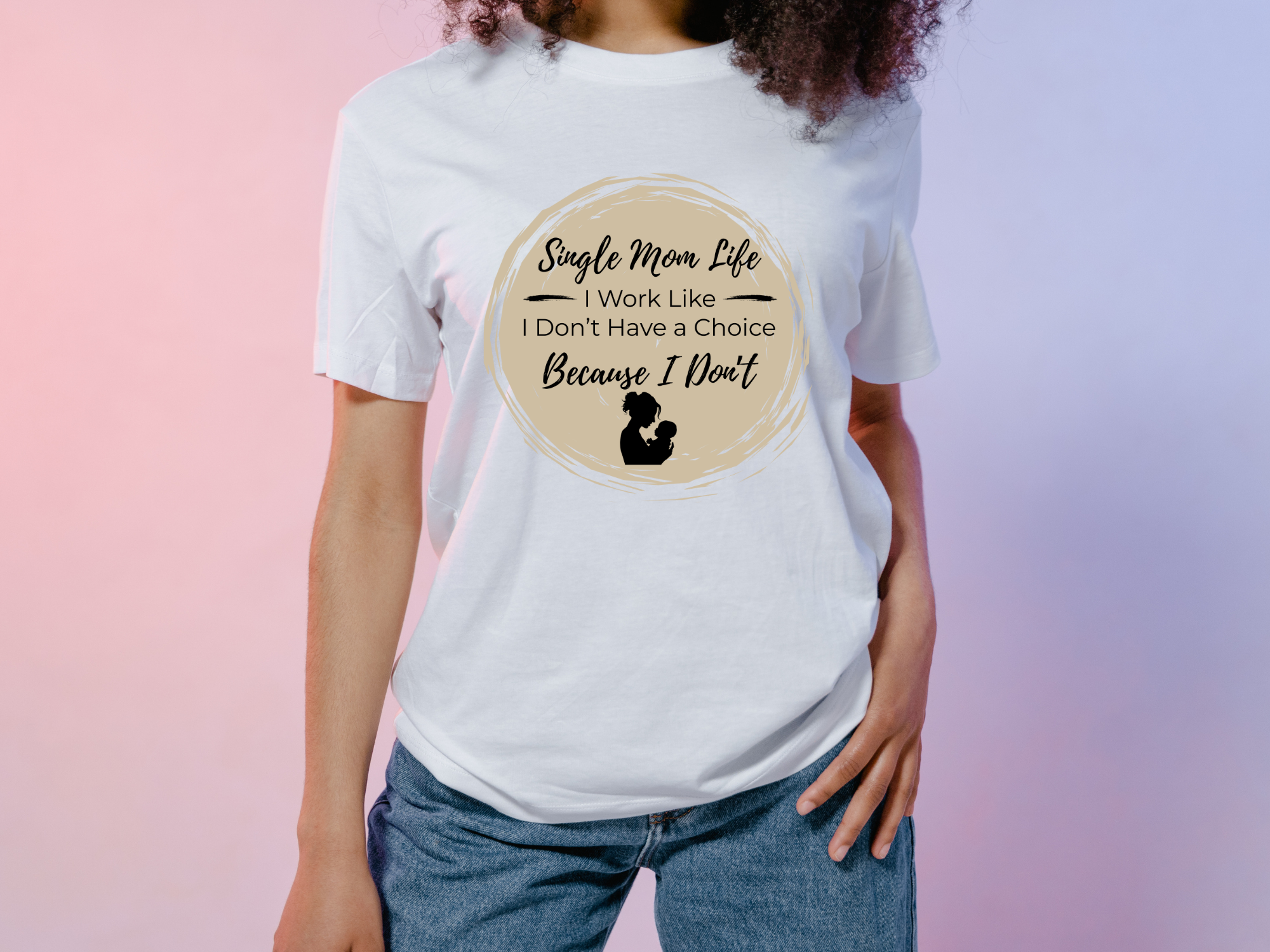 Real Life Hustle Tee – “I Work Like I Don’t Have a Choice (Because I Don’t)” Shirt – Grit &amp; Grind T-Shirt – Relatable Quote Tee for Moms &amp; Workers – Empowerment Gift product thumbnail image