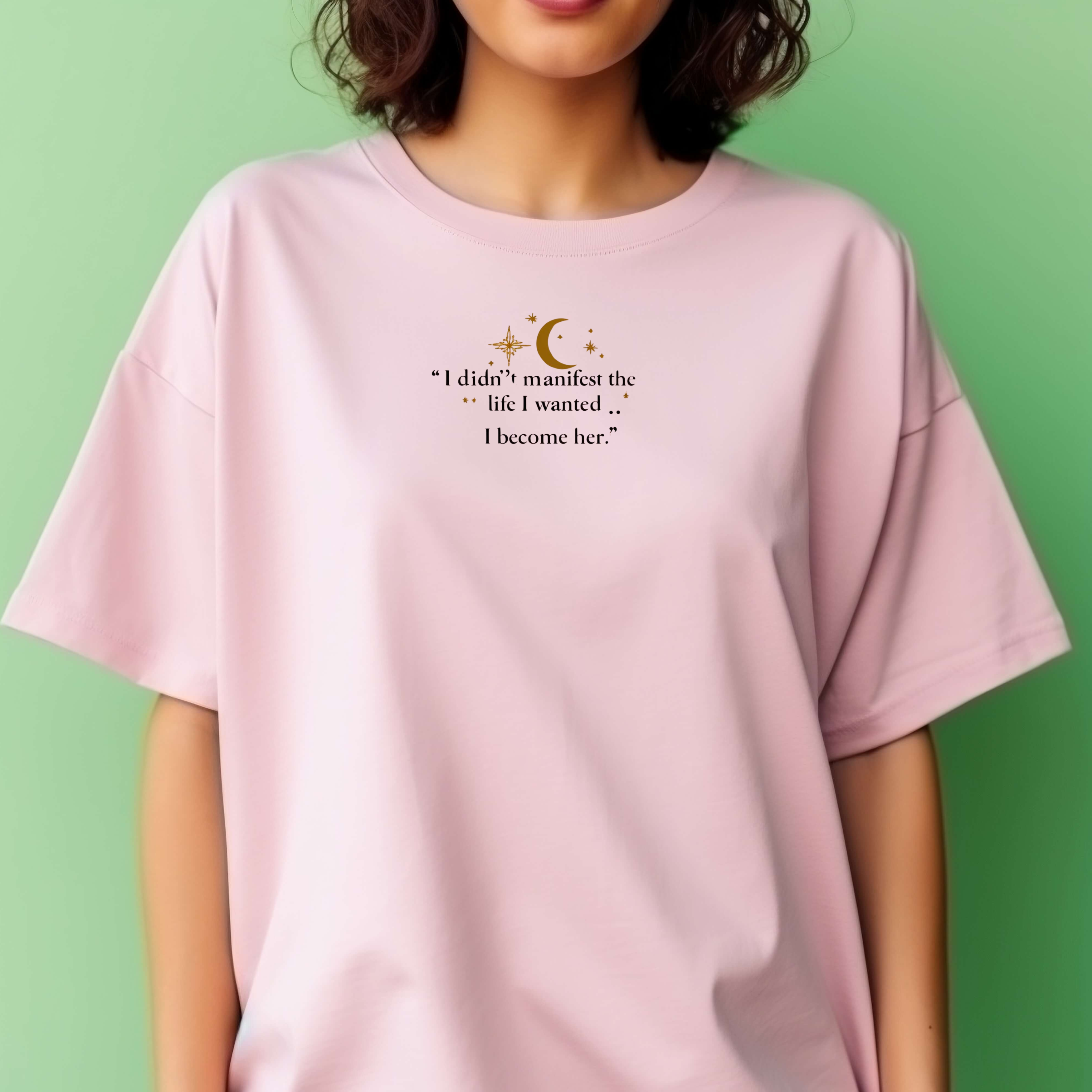 ✨ "I Didn't Manifest the Life I Wanted... I Become Her" – Manifestation T-Shirt product thumbnail image