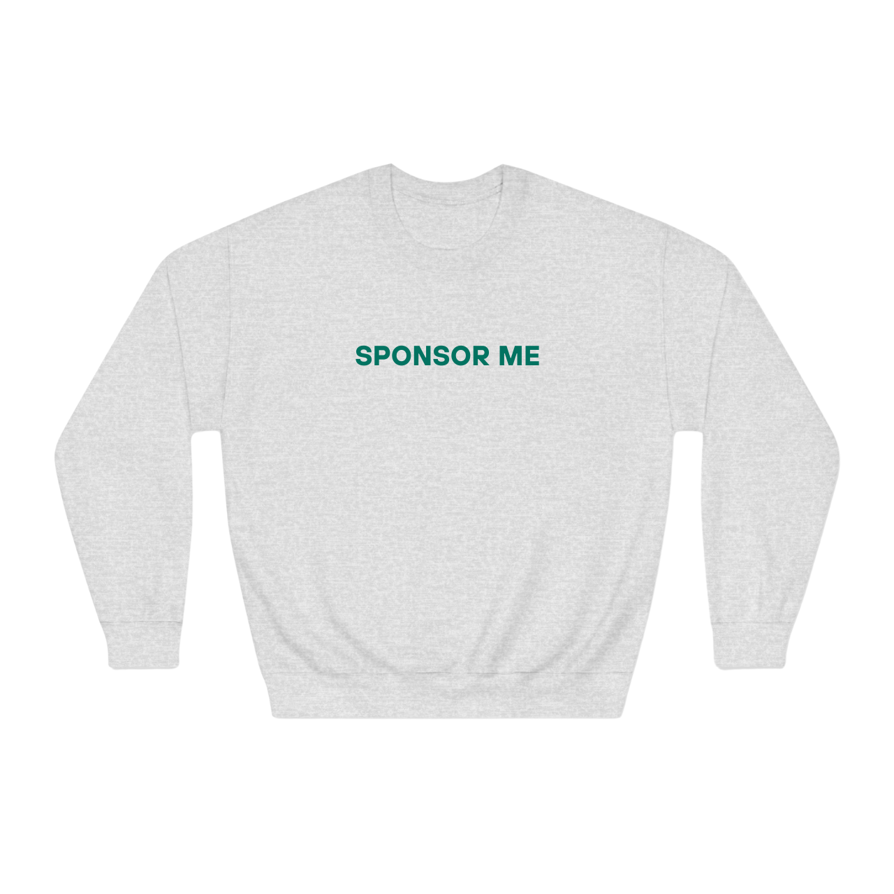 'Sponsor Me' Sweatshirt - ash product thumbnail image 'Sponsor Me' Sweatshirt - ash product thumbnail image