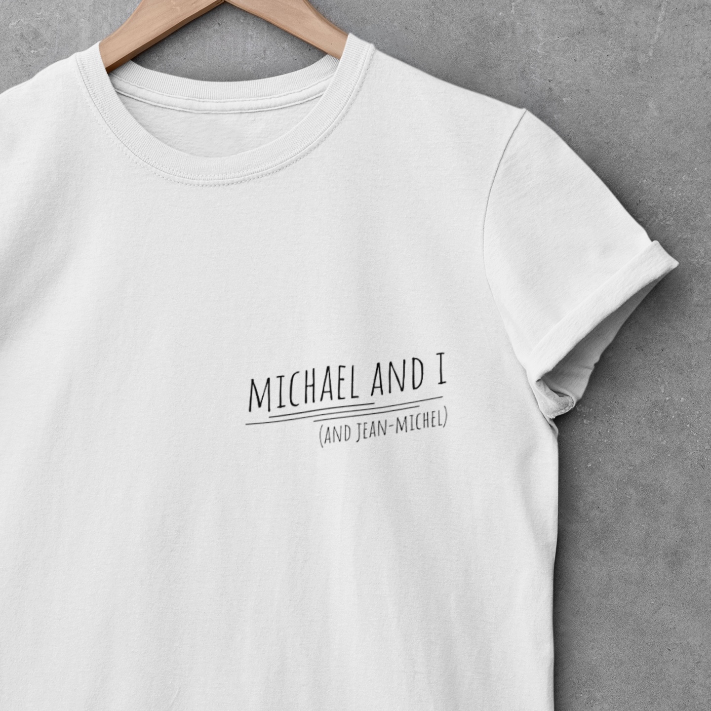 T-shirt “Michael and I (and Jean-Michel)” — Unisexe product thumbnail image T-shirt “Michael and I (and Jean-Michel)” — Unisexe product thumbnail image