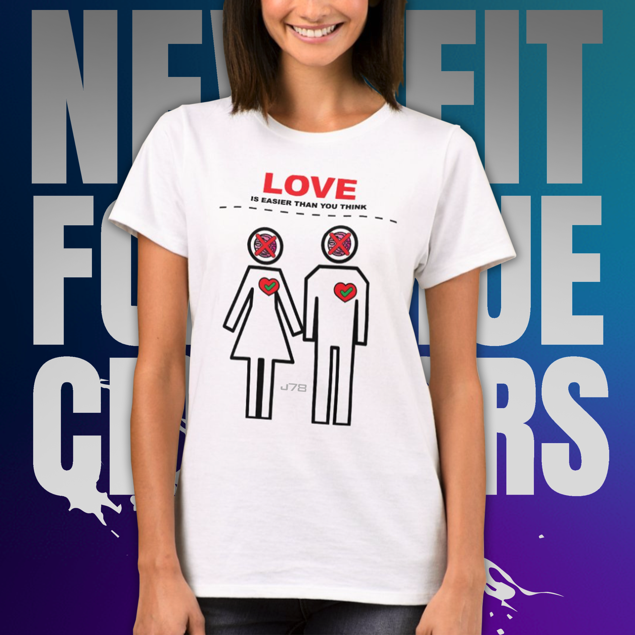 LOVE IS EASIER THAN YOU THINK - True Love Inspo Tee (Unisex)