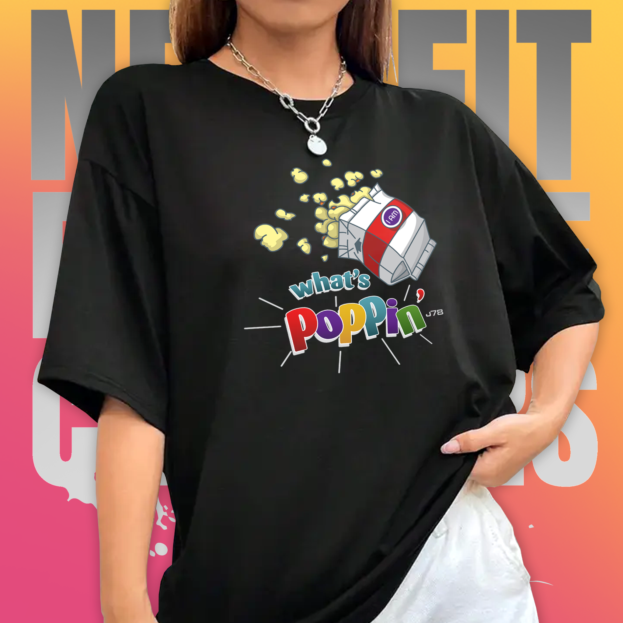 I AM What's Poppin' - True Self Tee