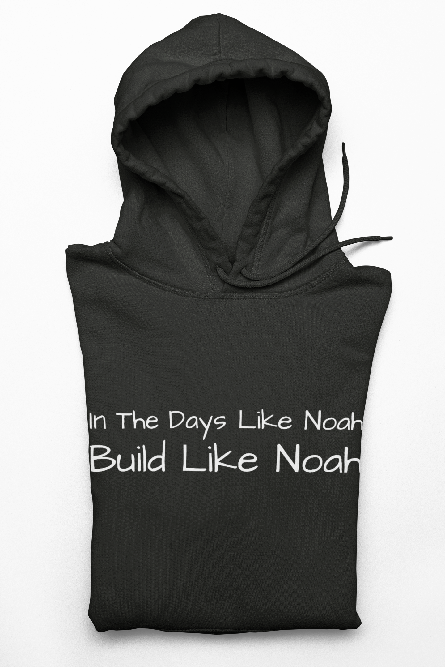 "In The Days Like Noah" Double Sided Hoodie "In The Days Like Noah" Double Sided Hoodie