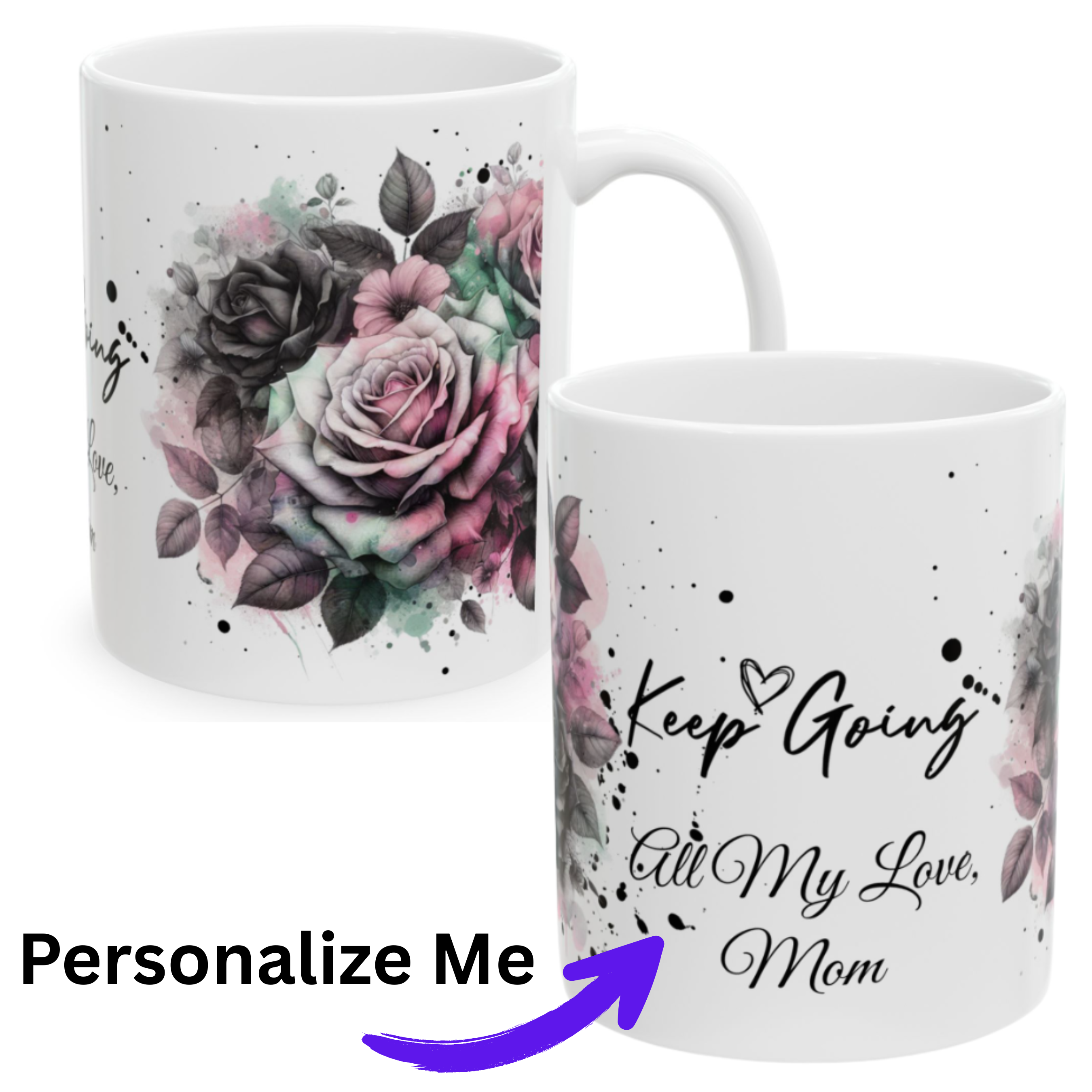 Keep Going Floral Motivational Mug, Inspirational Gift, Coffee Cup with Roses, Encouragement, Birthday, Home Decor