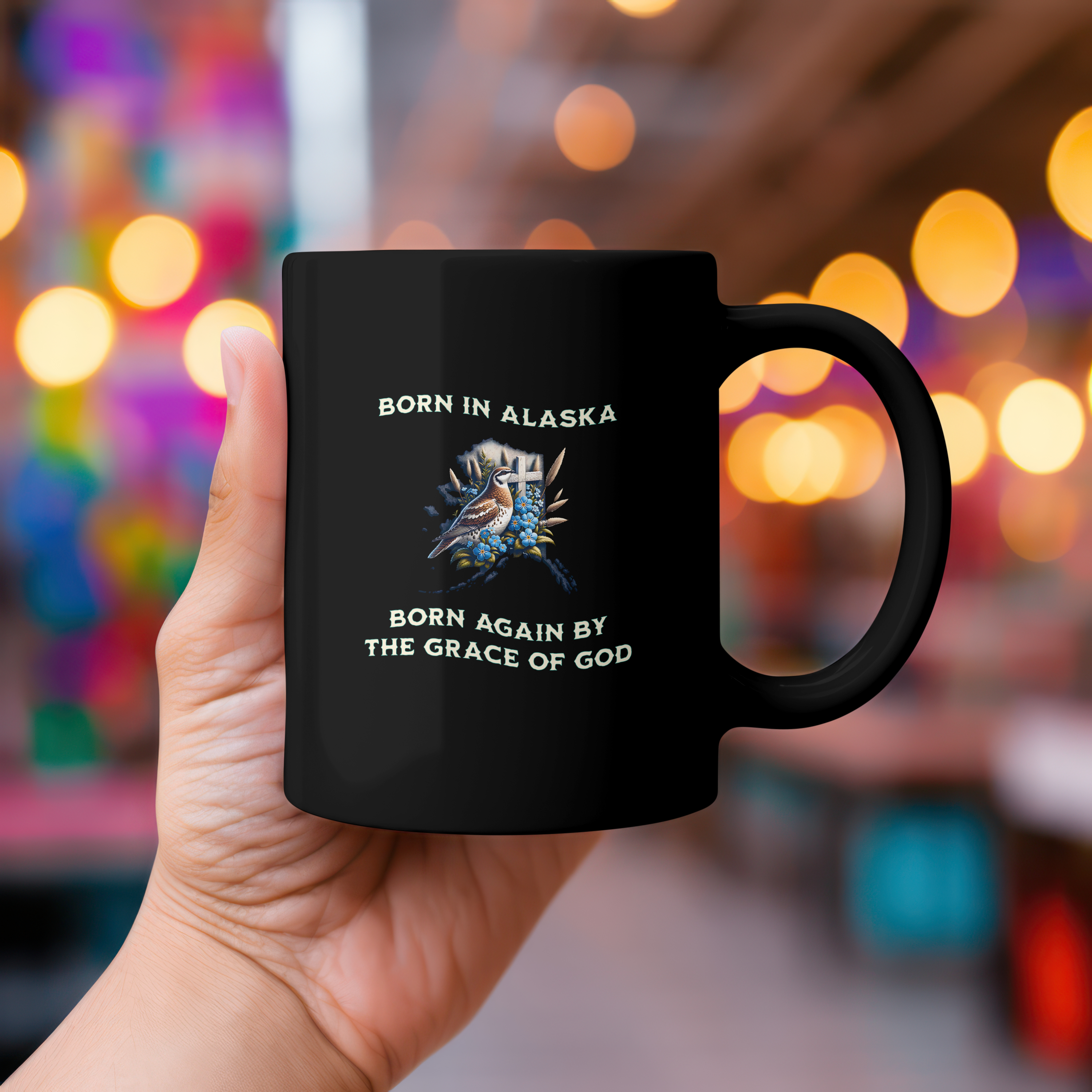 Born In Alaska, Born Again By The Grace Of God Black Mug | 11oz or 15oz