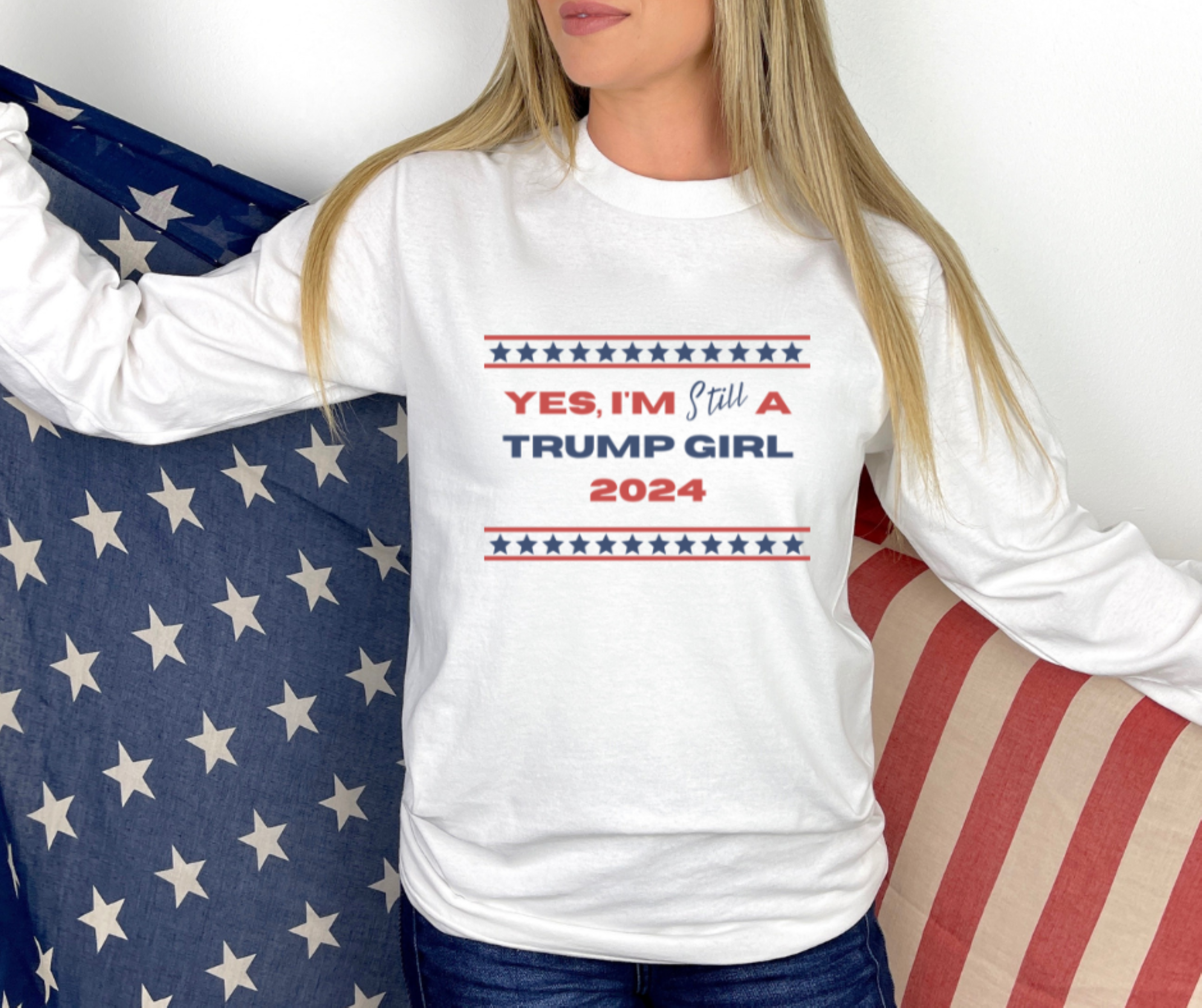 Yes, I'm Still a Trump Girl Patriotic Tee, Gildan Ultra Cotton Long Sleeve Tee, Patriotic T-Shirt