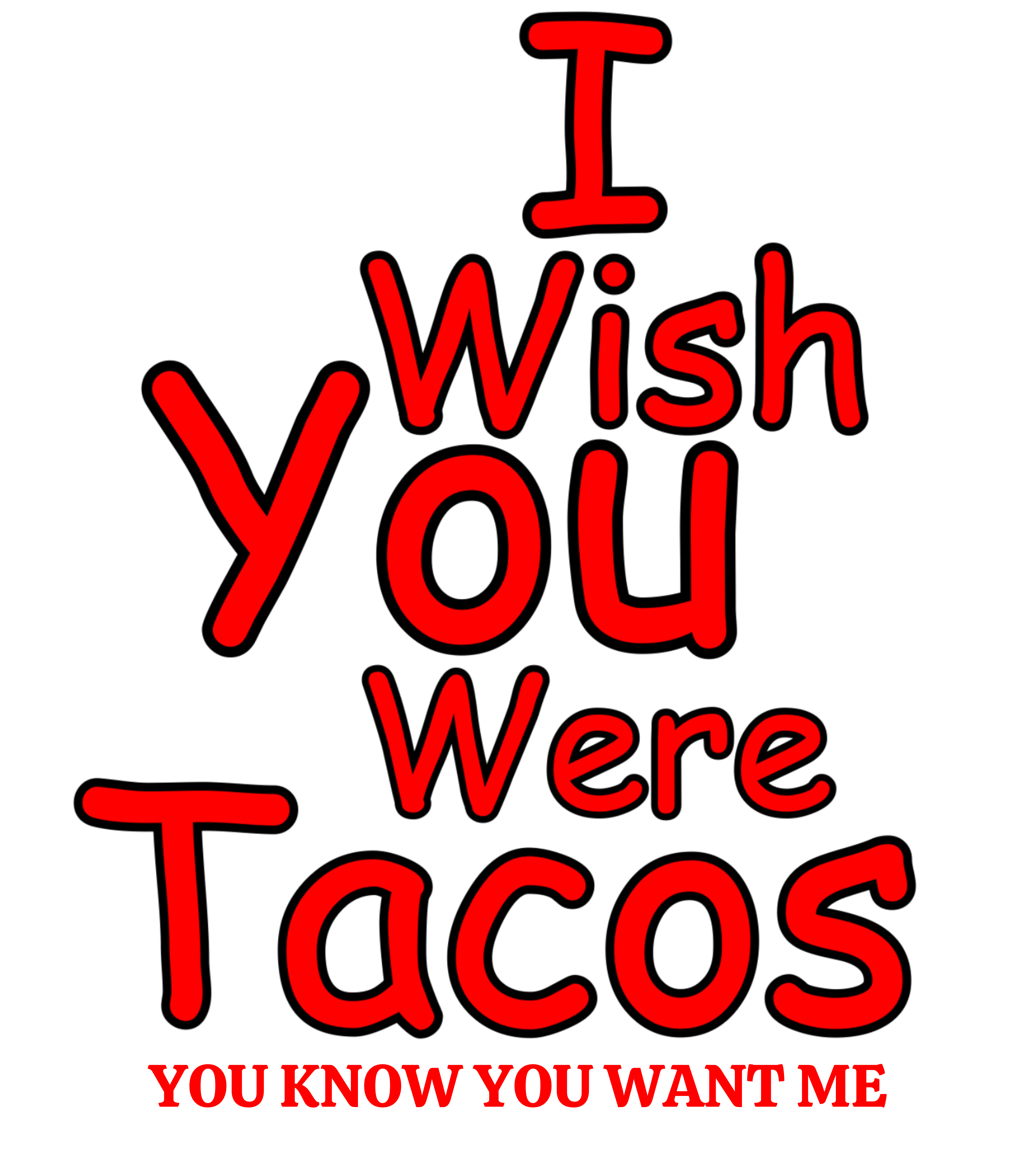 I Wish You Were Tacos Wants Me Casual Graphic You Know You Want Me Tee with Quirky Design, Unisex T-Shirt, Perfect for Everyday Wear, Gift for Animal Lovers, Ideal for Birthdays, Casual [...]