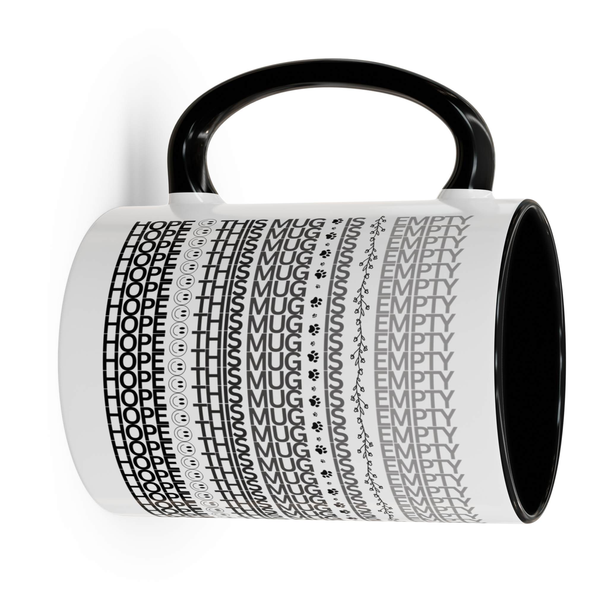 Hope this mug is empty Coffee Mug, Shades of Black and Gray