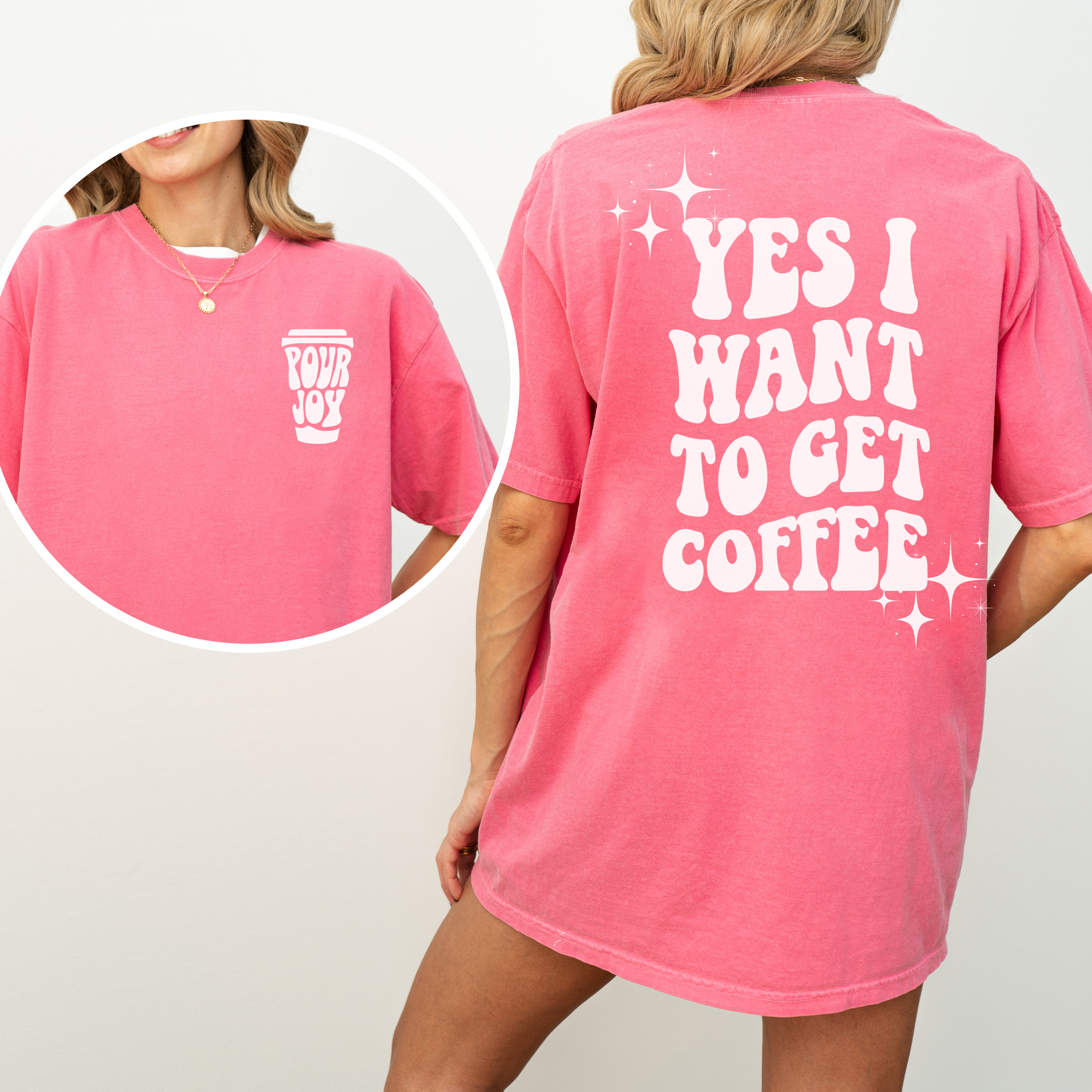 Yes I Want To Get Coffee | Comfort Colors Tshirt product thumbnail image Yes I Want To Get Coffee | Comfort Colors Tshirt product thumbnail image