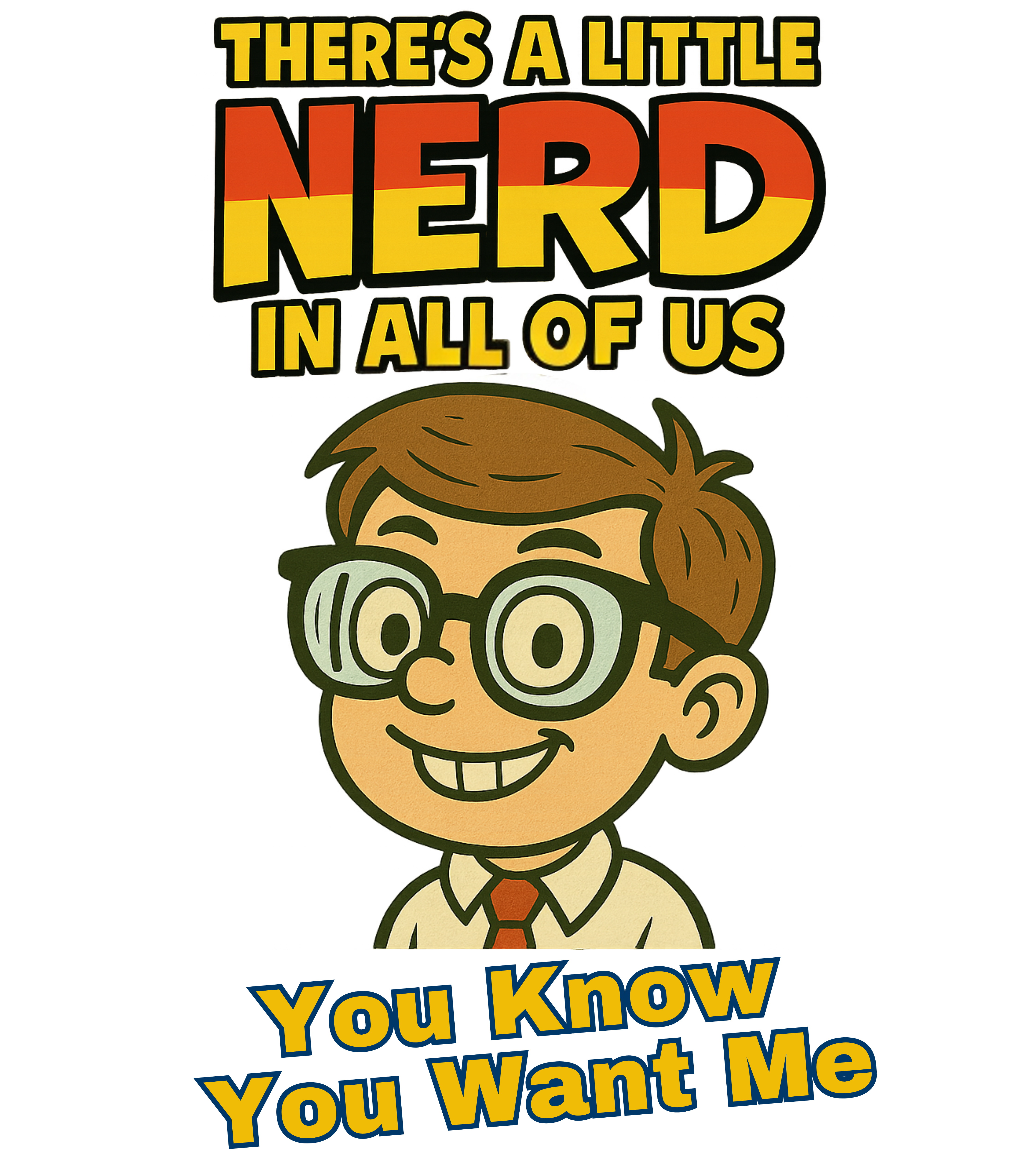There’s a little nerd in all of us, you know There’s a little nerd in all of us, you know