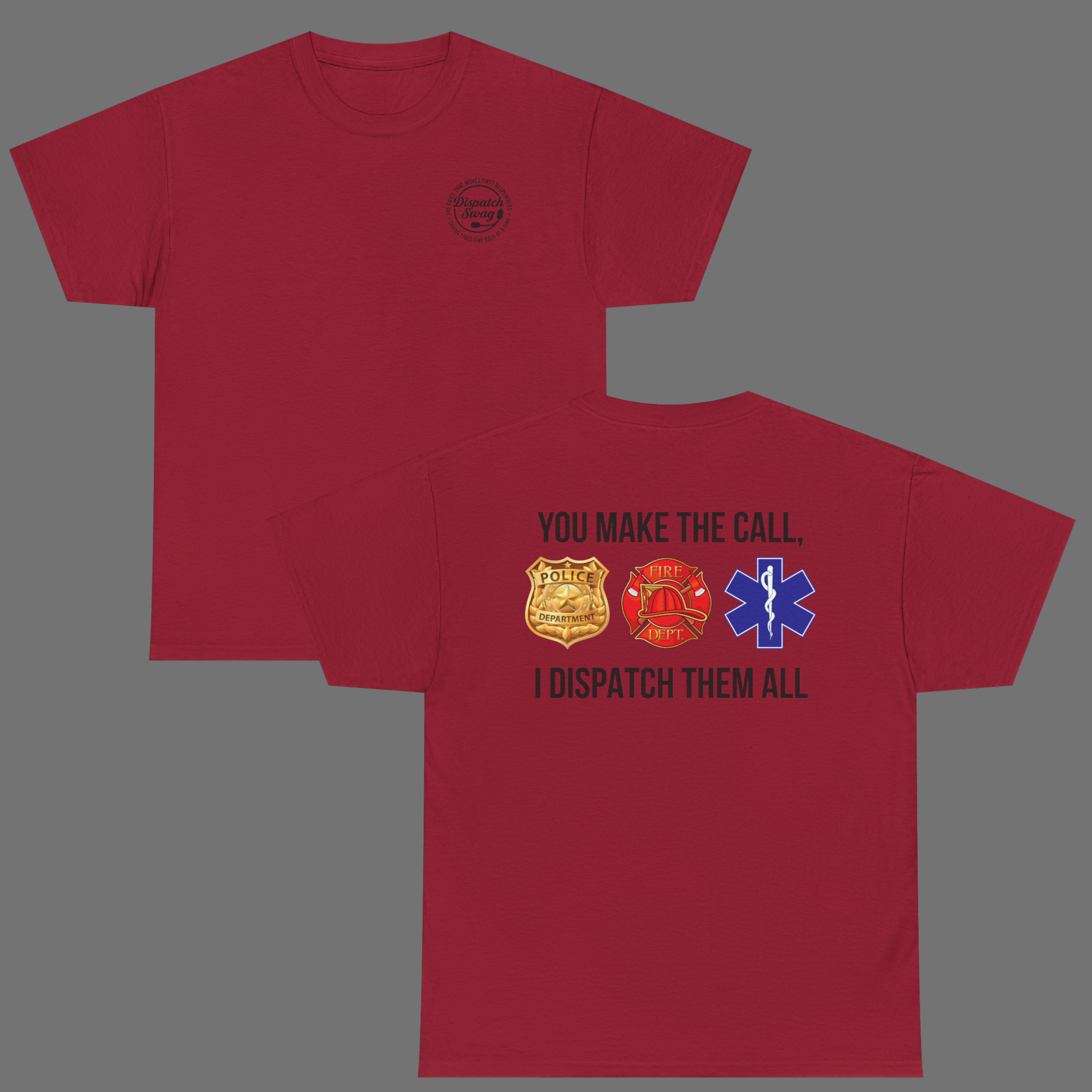 "You Make the Call" Dispatcher Tribute tee - Front Logo & Back Public Safety Badges | Unisex | Multiple colors product thumbnail image "You Make the Call" Dispatcher Tribute tee - Front Logo & Back Public Safety Badges | Unisex | Multiple colors product thumbnail image