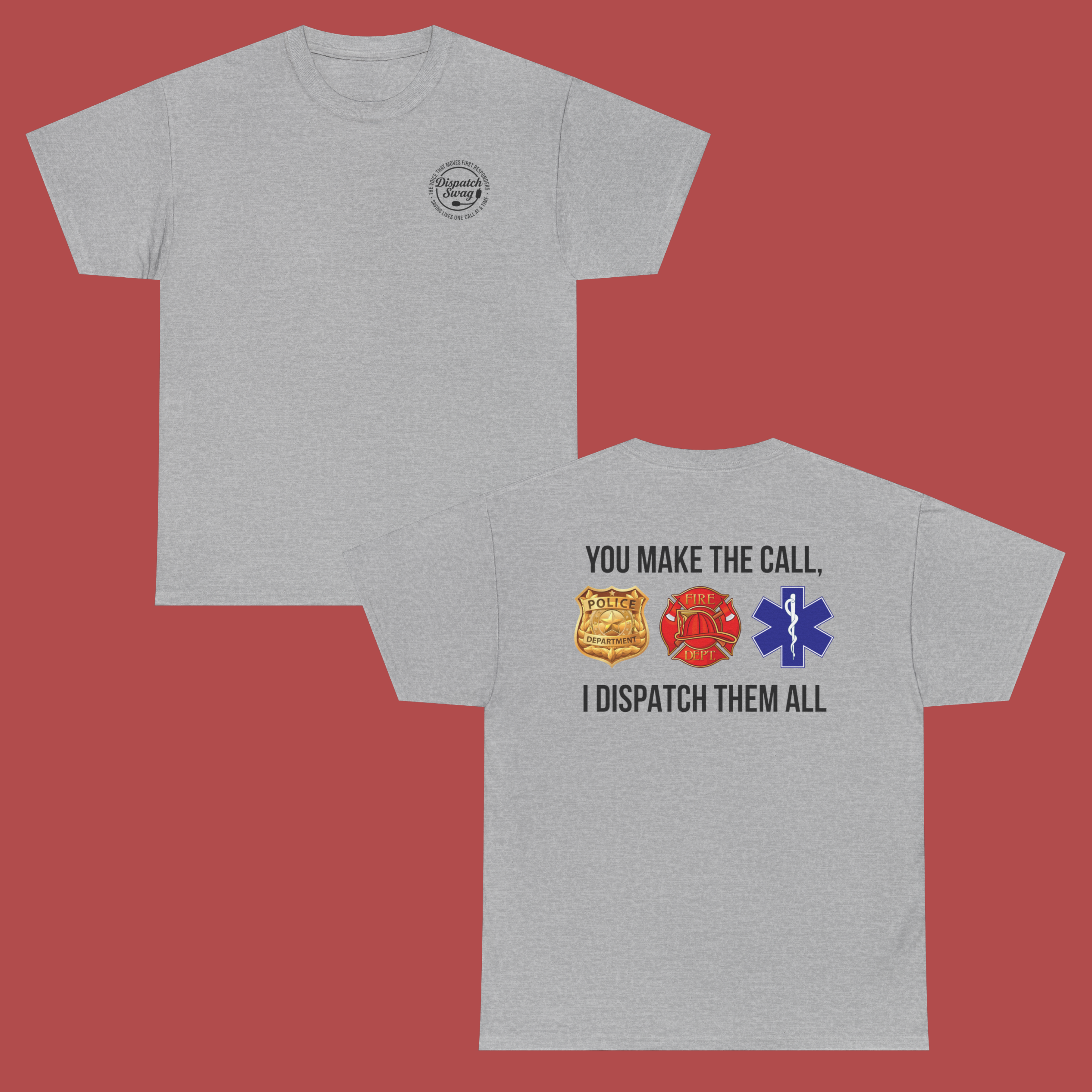 "You Make the Call" Dispatcher Tribute tee - Front Logo & Back Public Safety Badges | Unisex | Multiple colors product thumbnail image "You Make the Call" Dispatcher Tribute tee - Front Logo & Back Public Safety Badges | Unisex | Multiple colors product thumbnail image