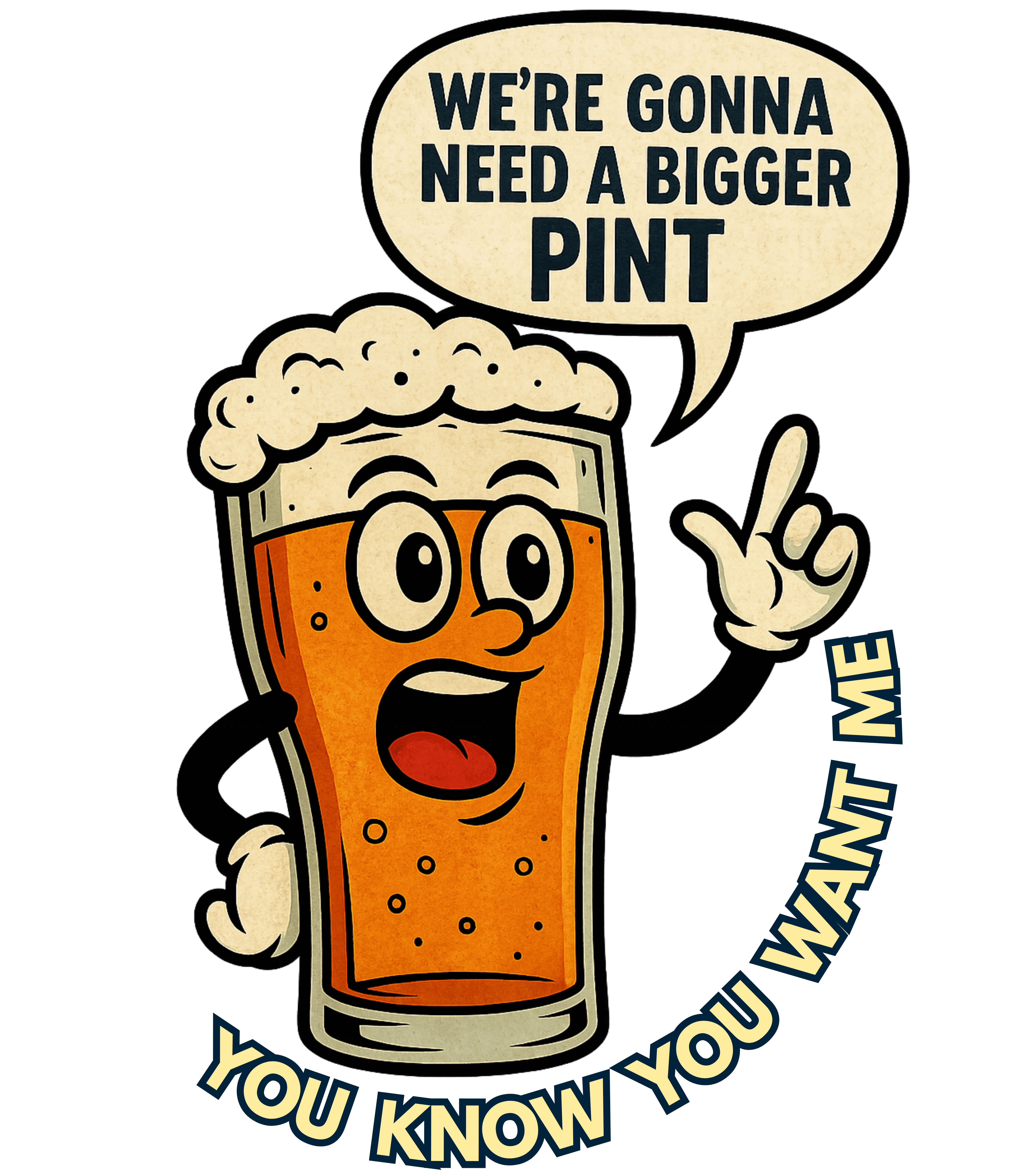 We’re Gonna Bigger Pints Wants Me, Casual Graphic You Know You Want Me We’re Gonna Bigger Pints Wants Me, Casual Graphic You Know You Want Me
