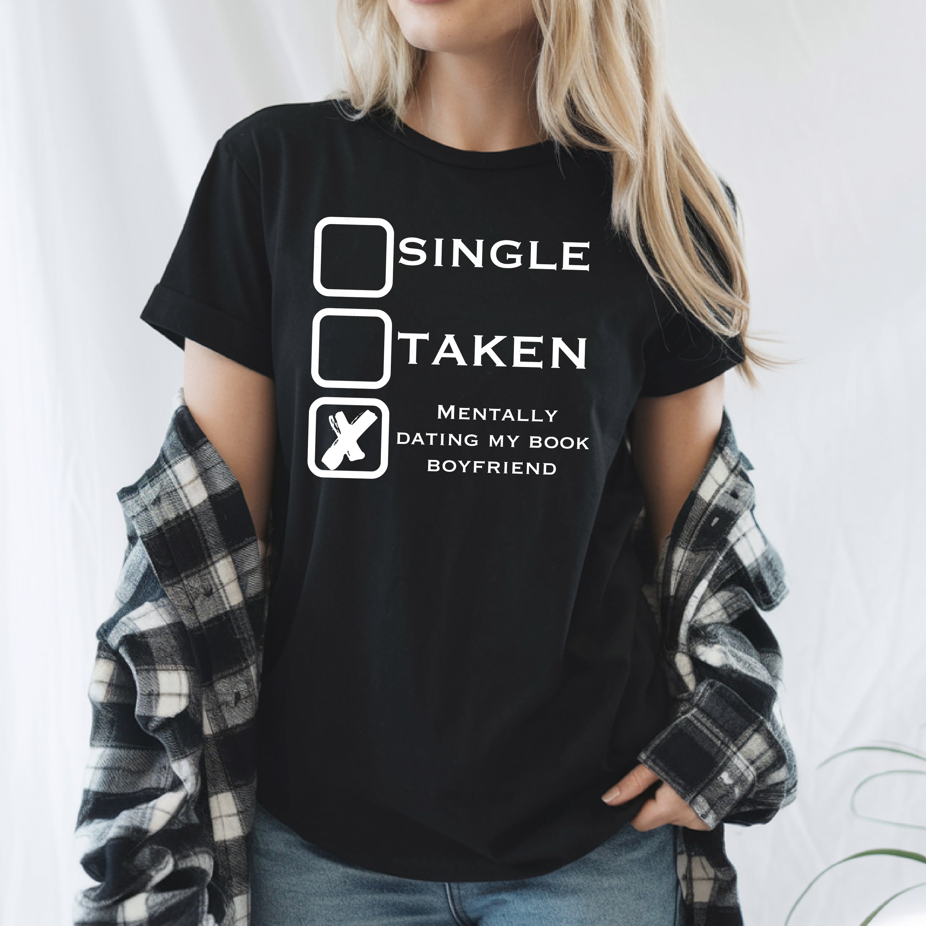 Single Taken Mentally Dating My Book Boyfriend Shirt | Funny Romance Reader Tee | Book Lover Shirt | Booktok Gift | Fictional Boyfriend Shirt
