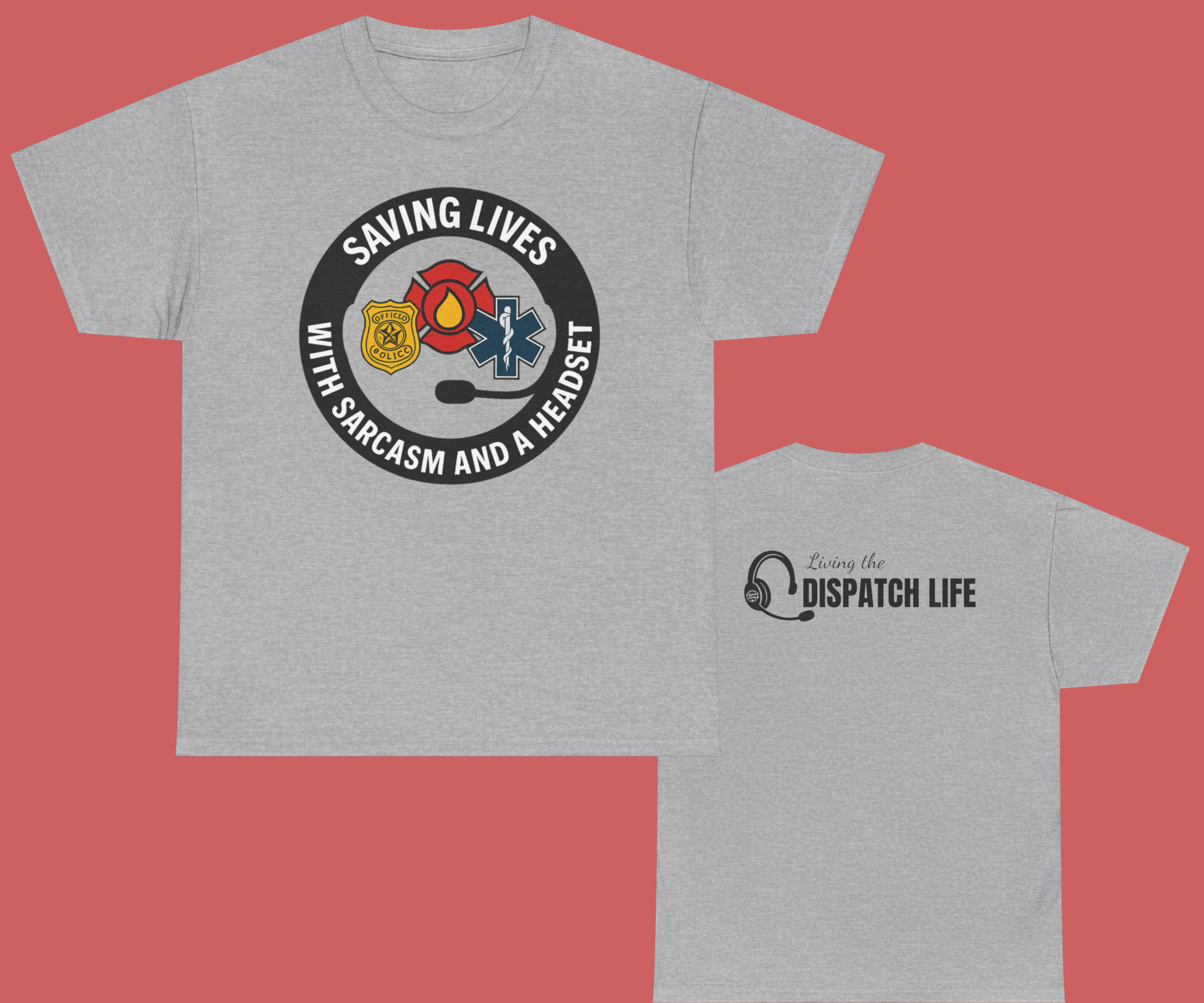 "Saving LIves with Sarcasm and a Headset" Dispatcher T-Shirt | Unisex | Multiple colors available product thumbnail image "Saving LIves with Sarcasm and a Headset" Dispatcher T-Shirt | Unisex | Multiple colors available product thumbnail image