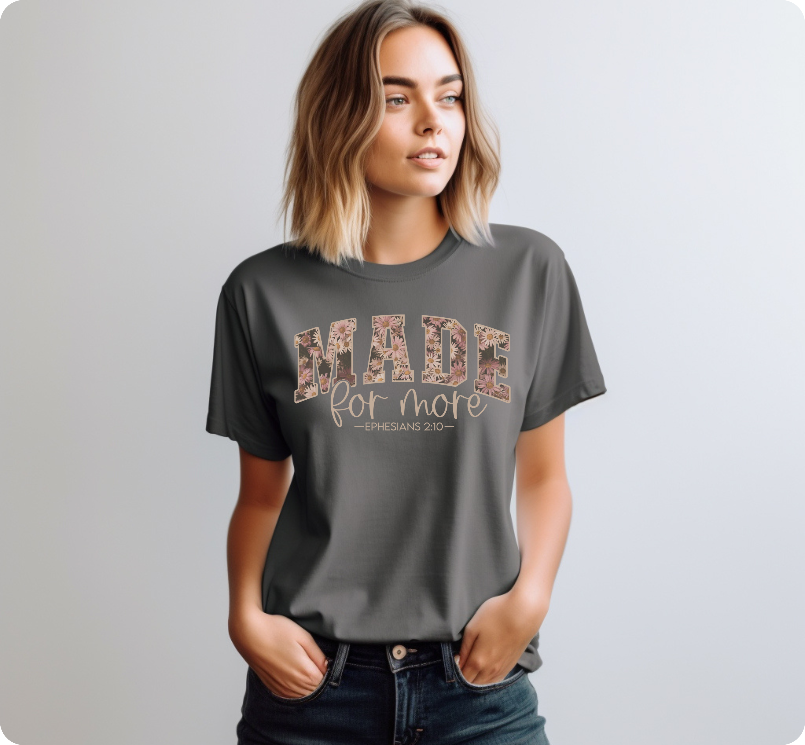 Comfort Colors T-Shirt, Made for More Tee, Uplifting Gift