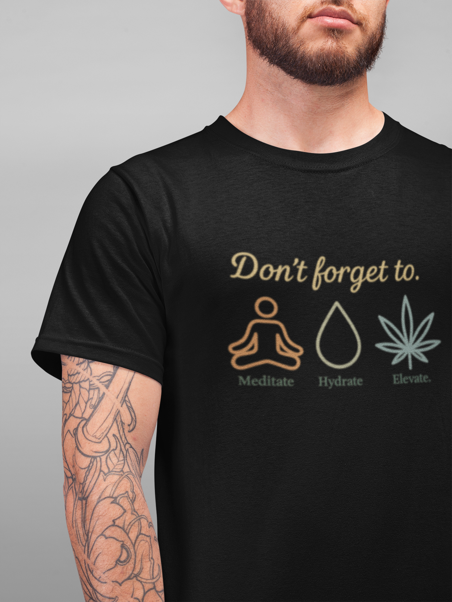 Don’t Forget to Meditate, Hydrate, Elevate Unisex T-shirt