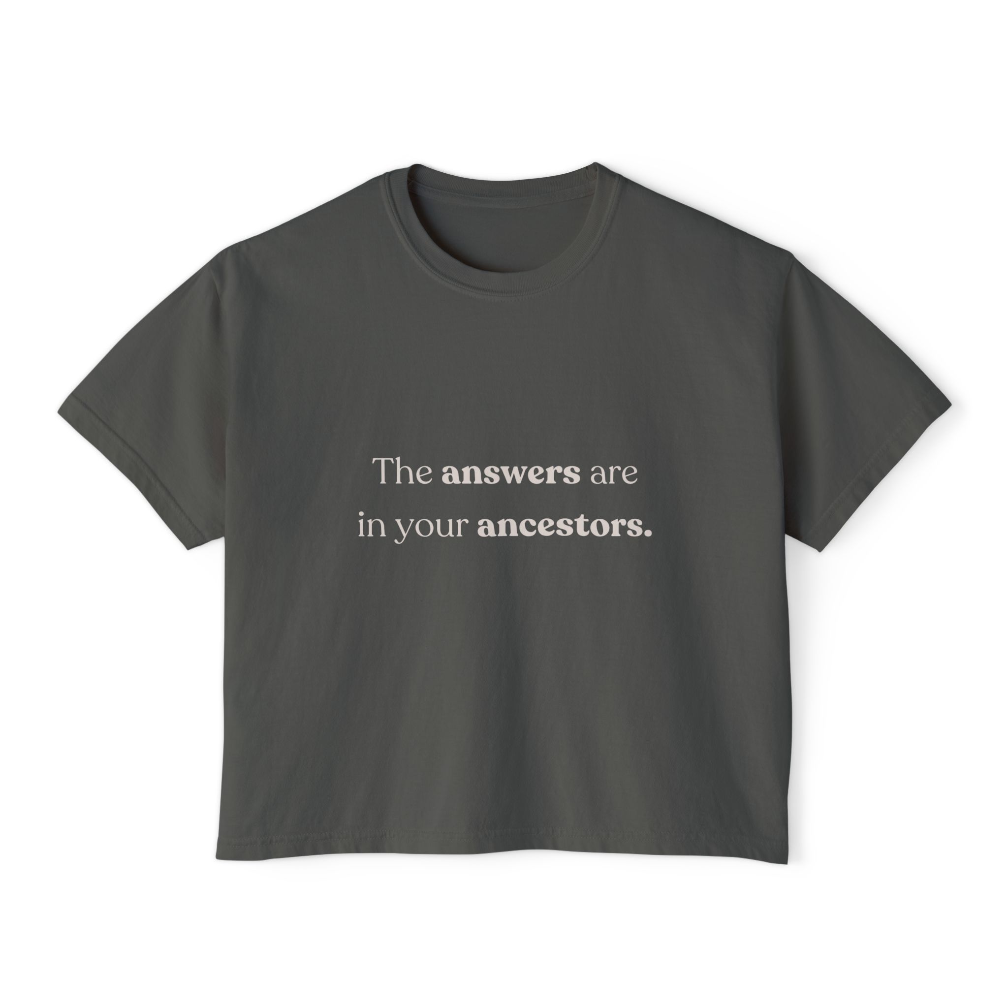 “the answers are in your ancestors” — Unisex Boxy Heritage Tee