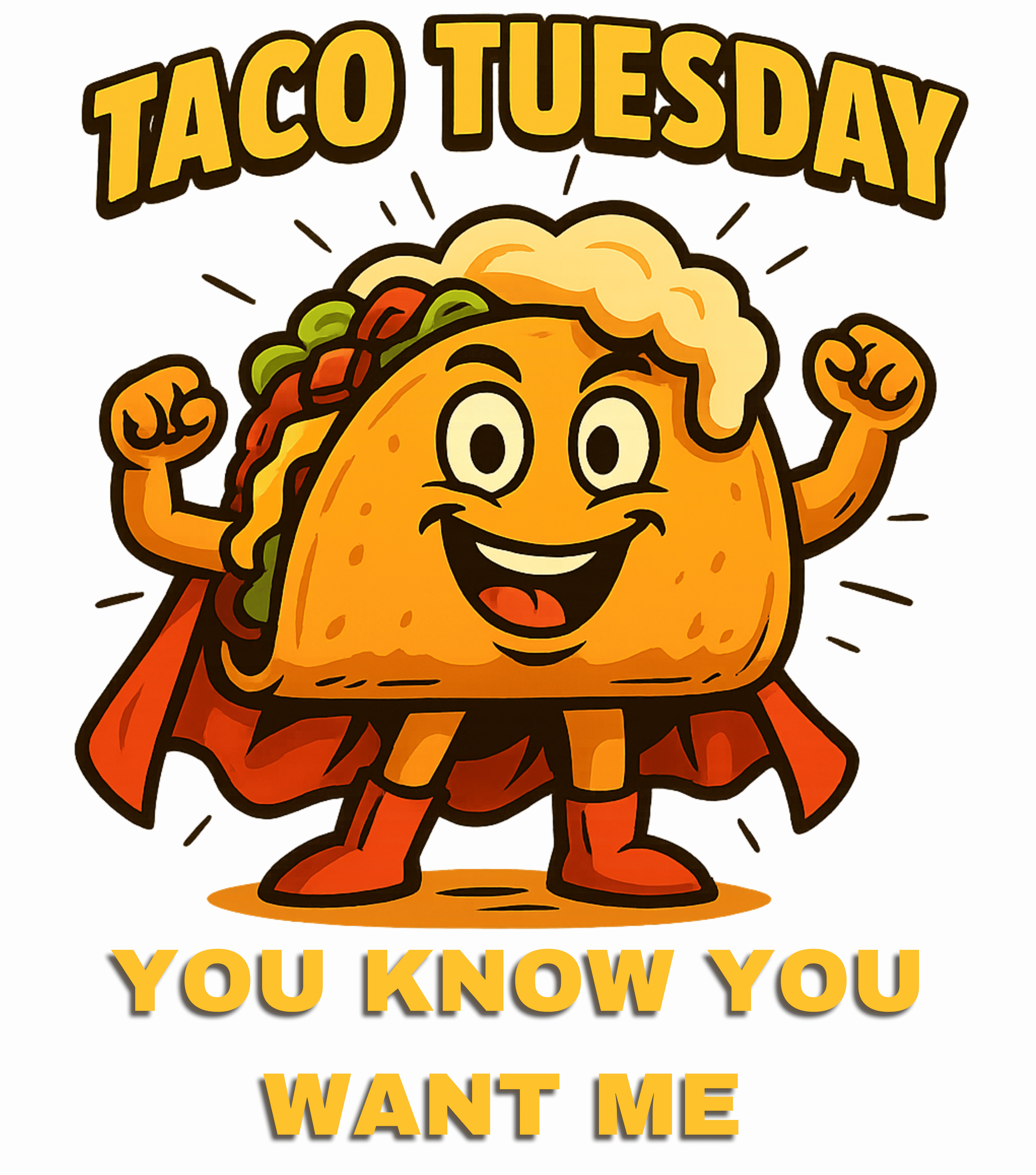 Super Taco Tuesday , You know You Want Me product thumbnail image Super Taco Tuesday , You know You Want Me product thumbnail image
