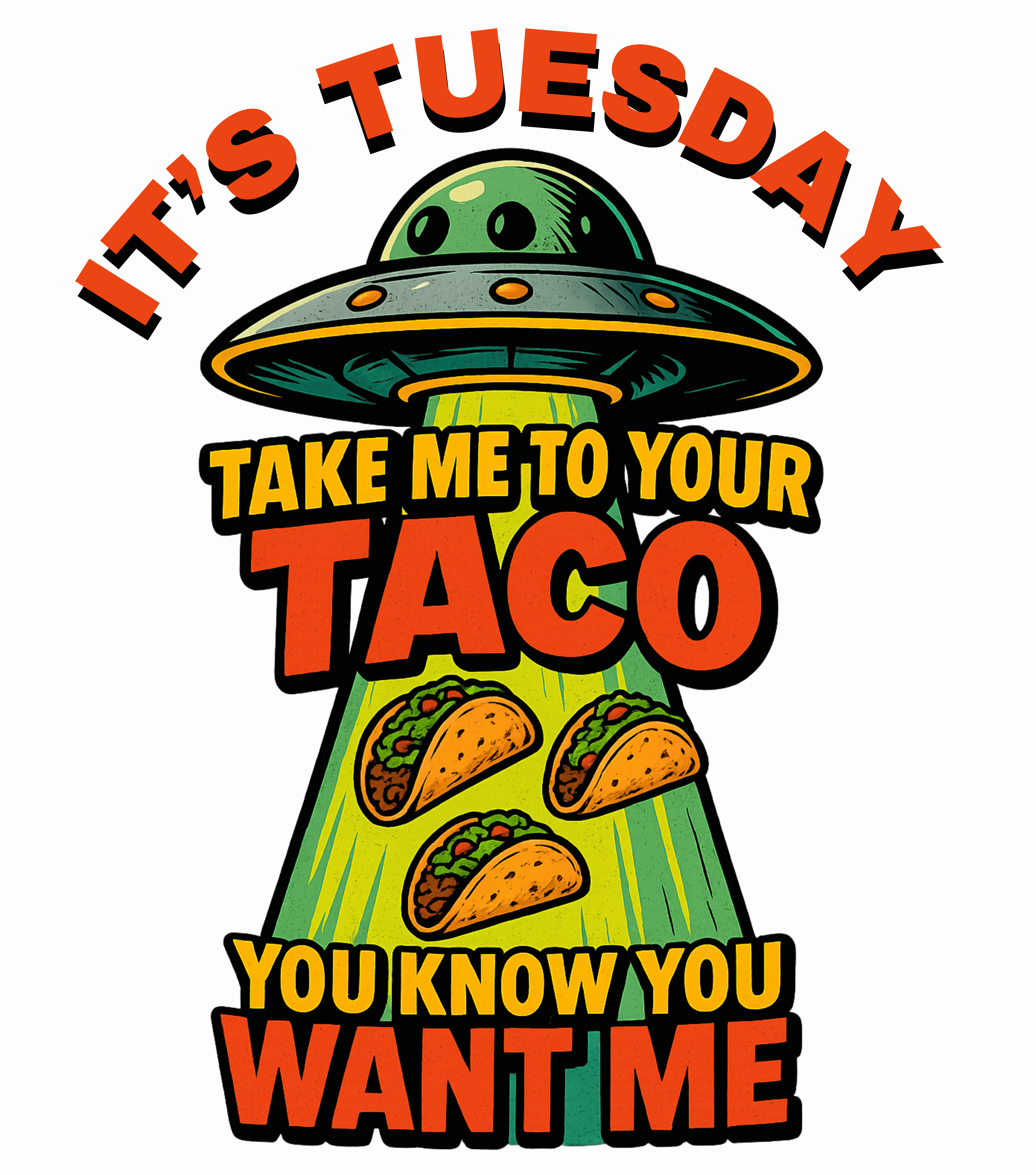 Take me to your Taco , You know You Want Me Take me to your Taco , You know You Want Me