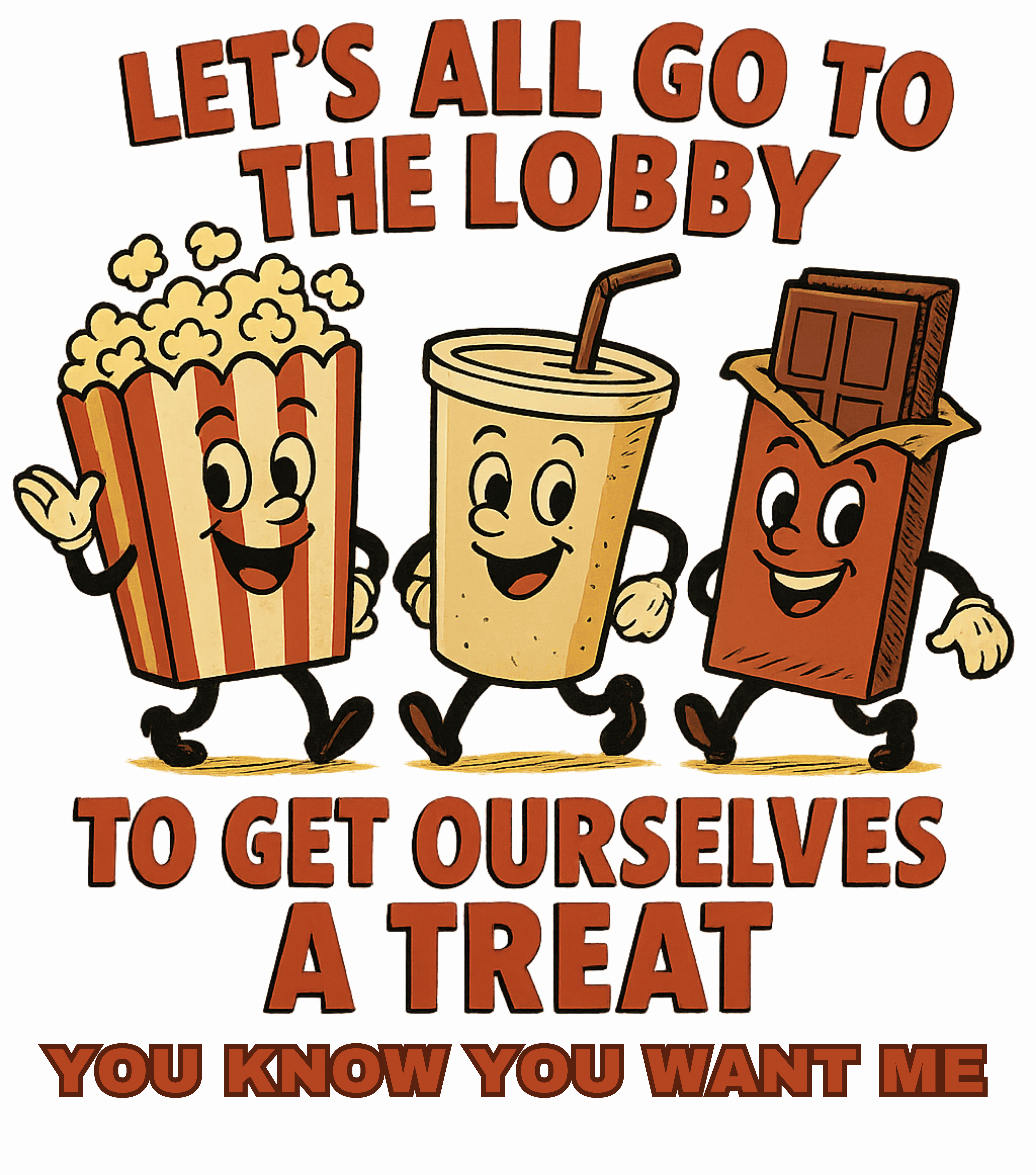 Let’s Go Get Treat, You know You Want Me Let’s Go Get Treat, You know You Want Me