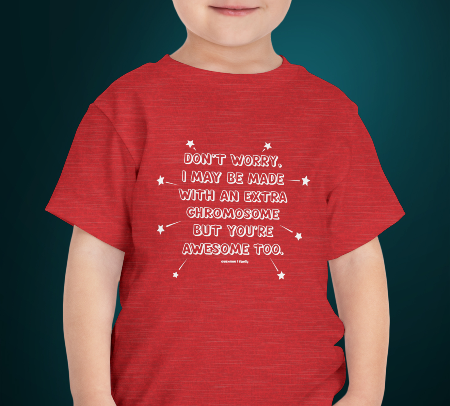 Toddler - Self Advocate T-Shirt - Don't Worry, You're Awesome Too - Down syndrome Awareness Quote Tee