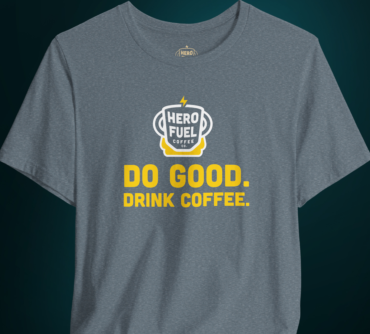 Do Good. Drink Coffee - Hero Fuel Coffee Co. Words to live by Shirt. Coffee Lovers &amp; Advocate Gift