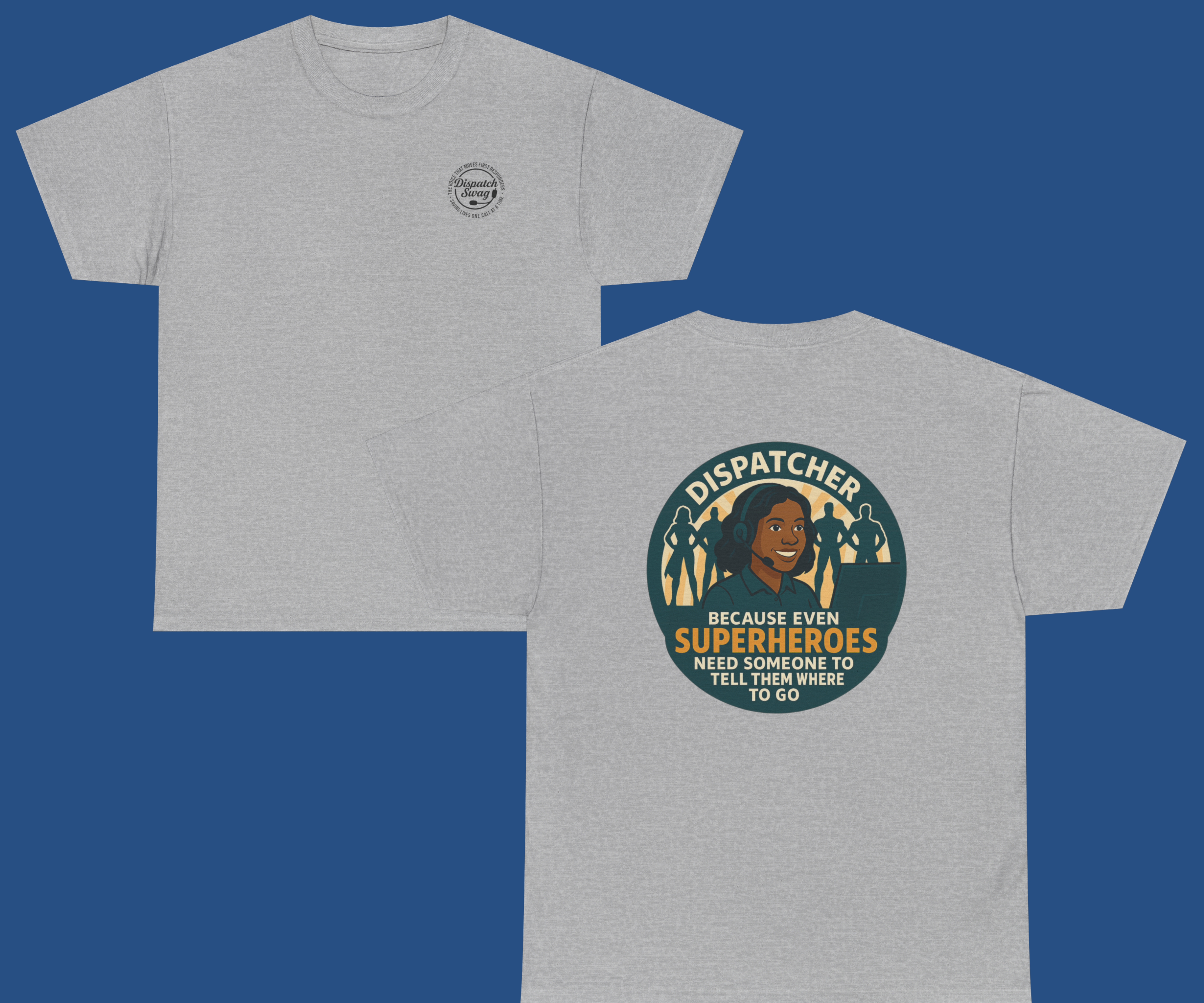 Dispatcher: The Real Superhero - Female version T-shirt | Multiple colors available product thumbnail image Dispatcher: The Real Superhero - Female version T-shirt | Multiple colors available product thumbnail image