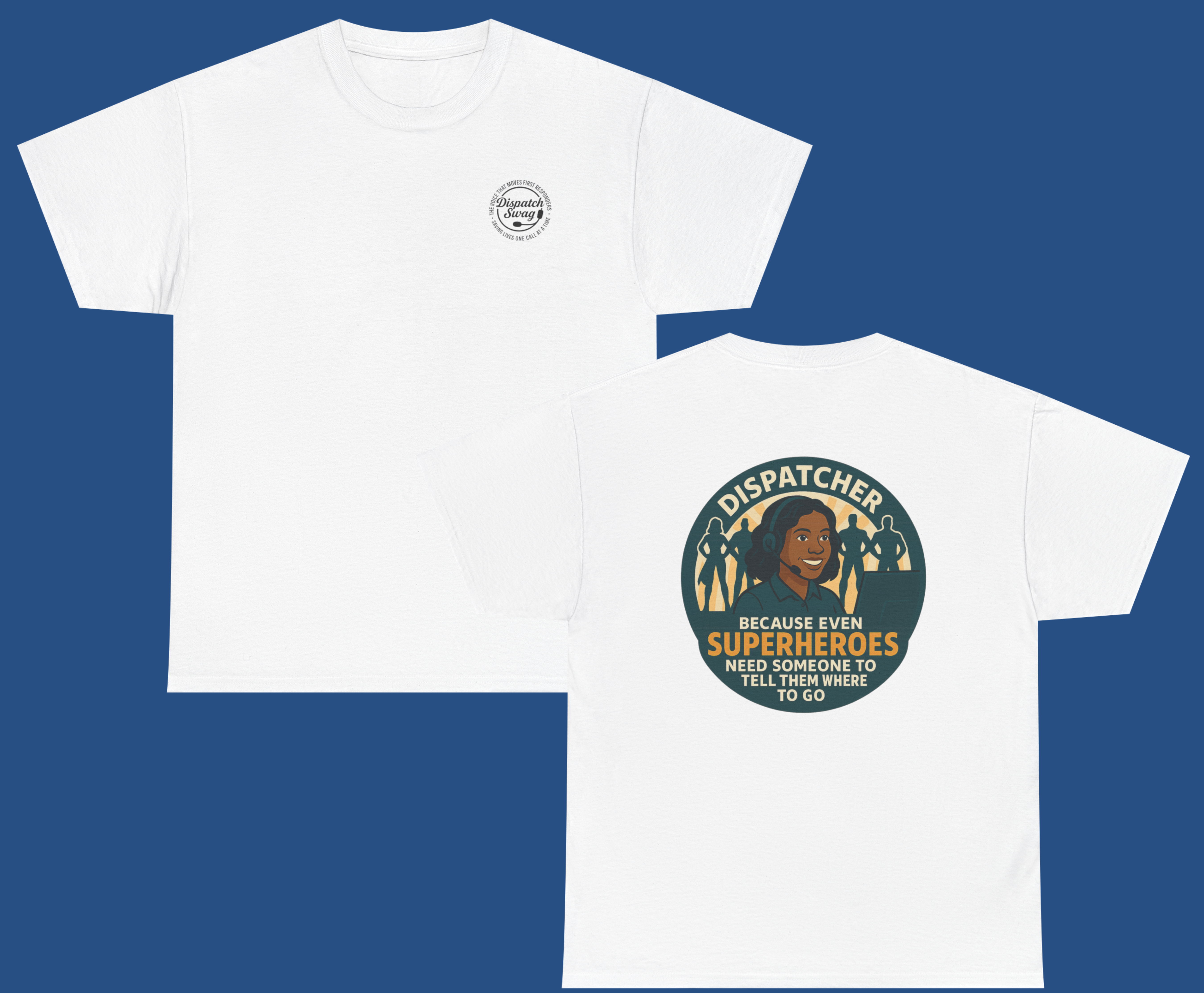 Dispatcher: The Real Superhero - Female version T-shirt | Multiple colors available product thumbnail image Dispatcher: The Real Superhero - Female version T-shirt | Multiple colors available product thumbnail image