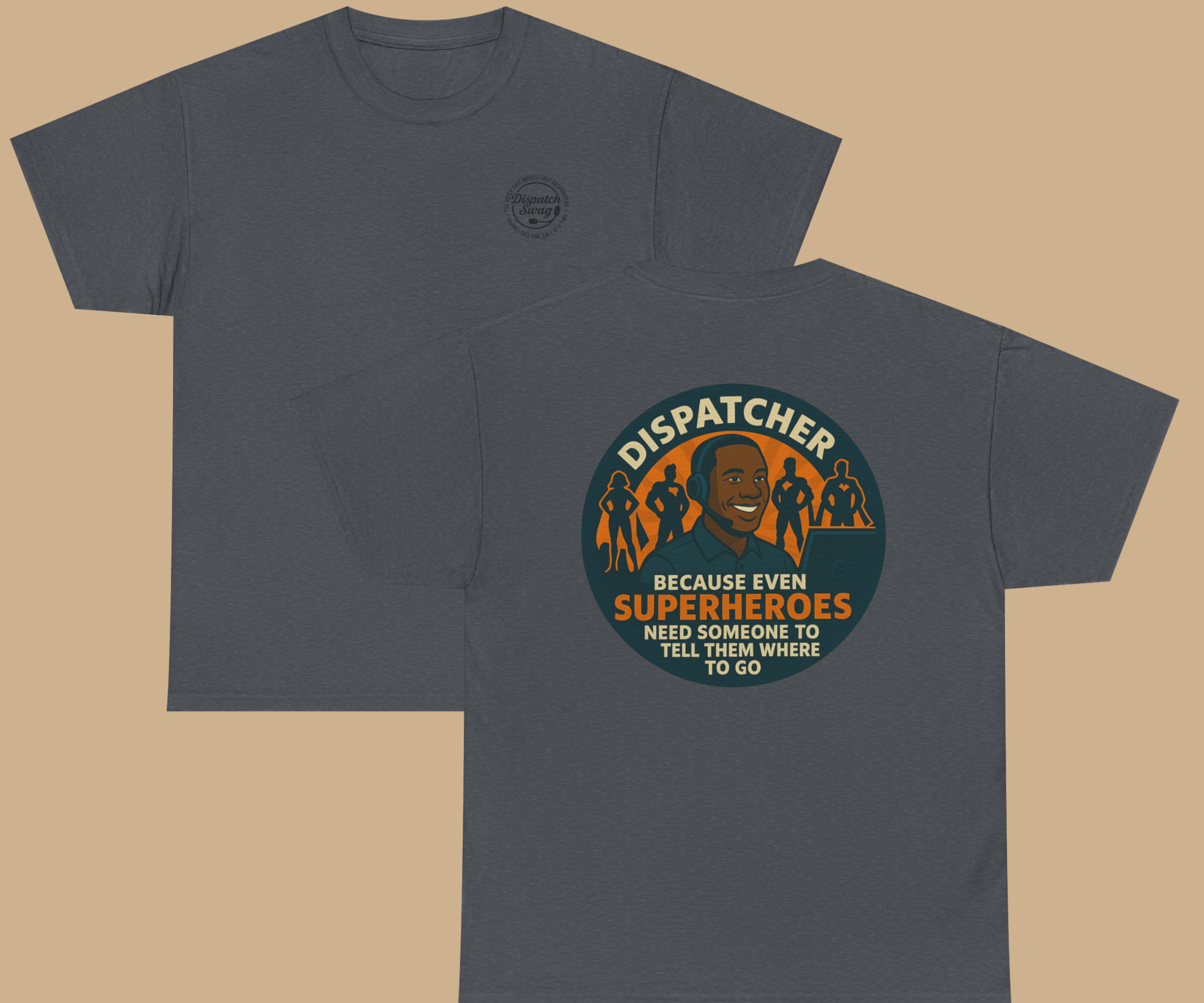 Superheroes Need Dispatchers (Black Male Version) T-shirt | Multiple color options product thumbnail image Superheroes Need Dispatchers (Black Male Version) T-shirt | Multiple color options product thumbnail image