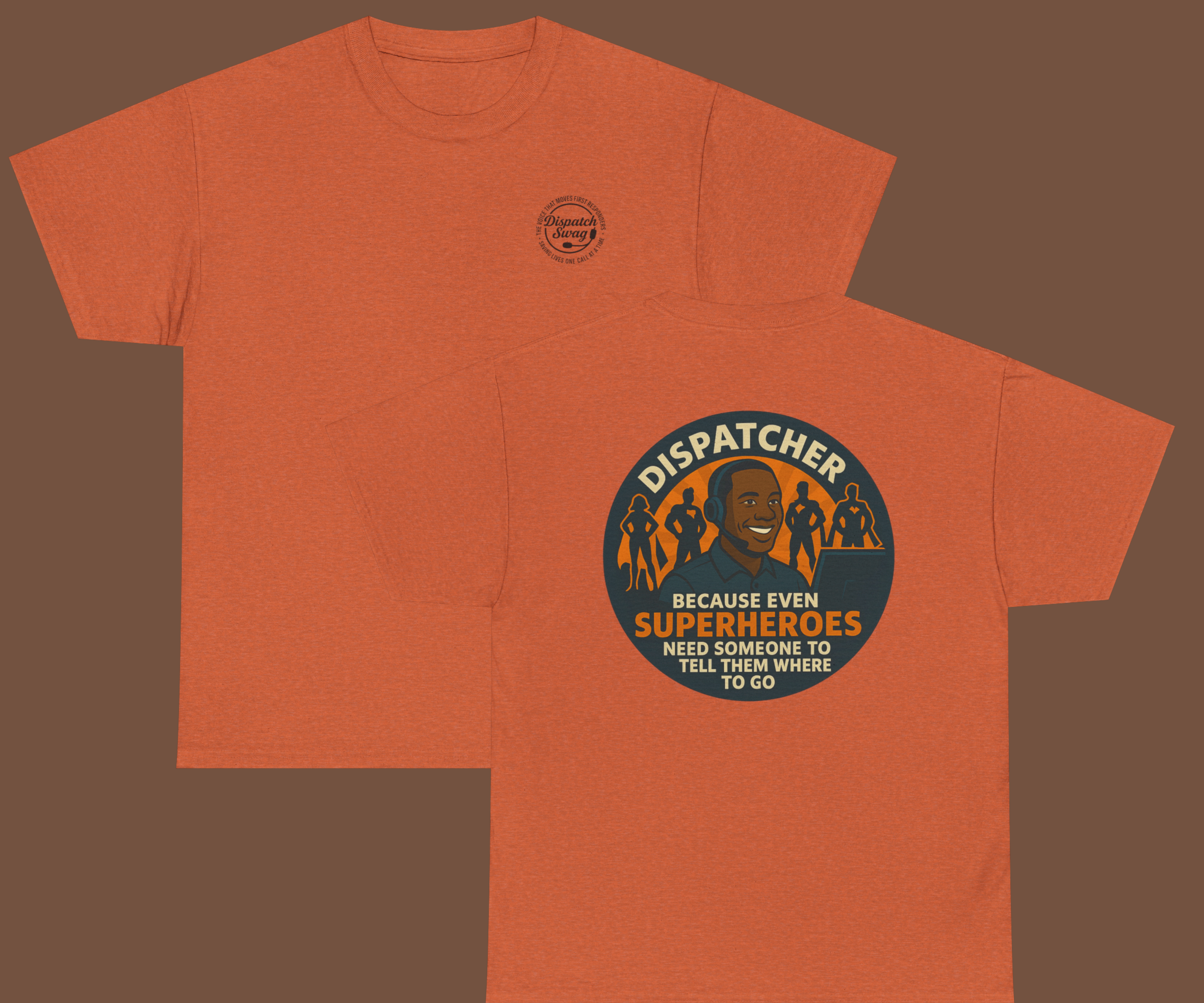 Superheroes Need Dispatchers (Black Male Version) T-shirt | Multiple color options product thumbnail image Superheroes Need Dispatchers (Black Male Version) T-shirt | Multiple color options product thumbnail image