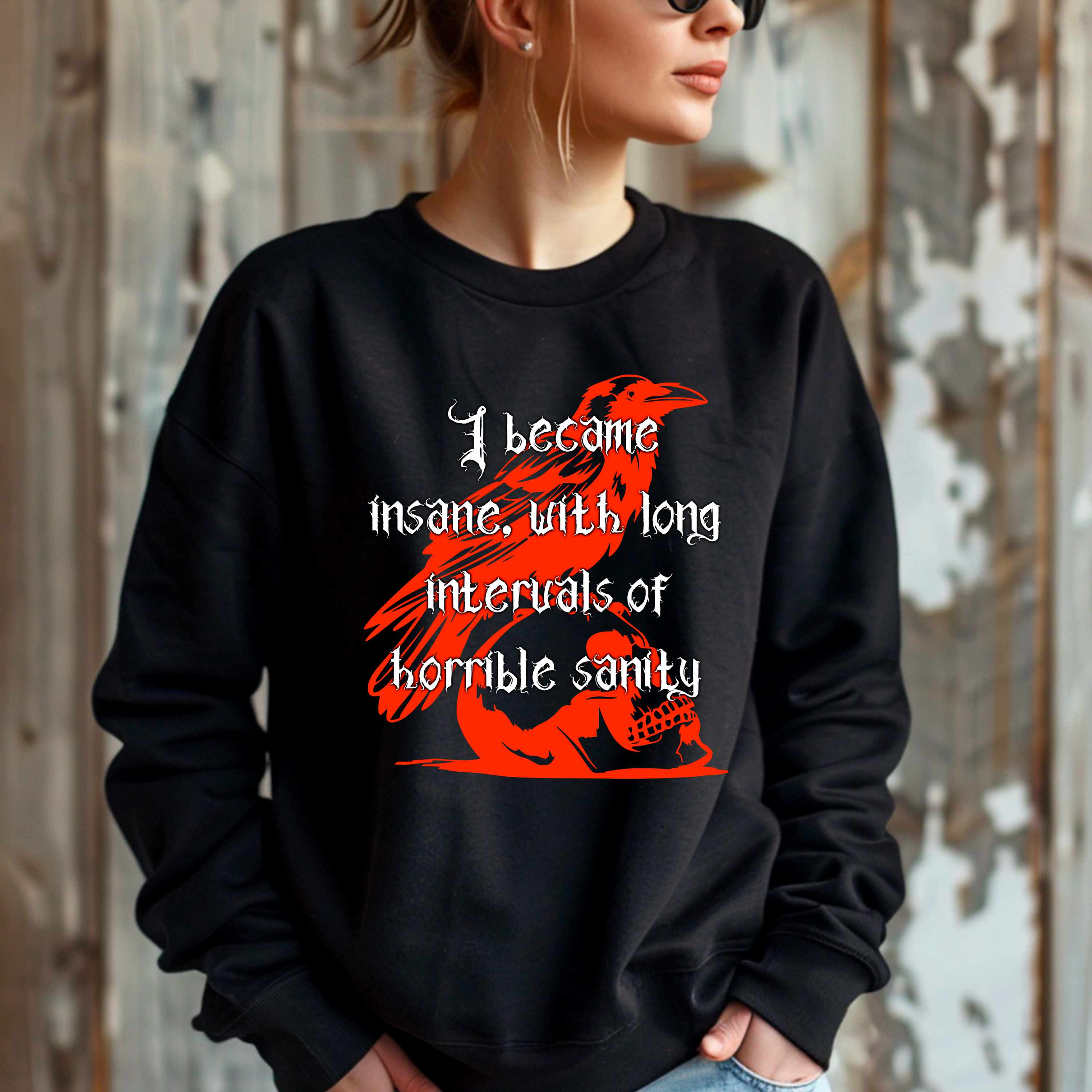 I Became Insane Edgar Allan Poe Sweatshirt – Gothic Literary Quote Crewneck, Dark Academia Aesthetic, Horror Reader Sweater, Moody Bookish Gift