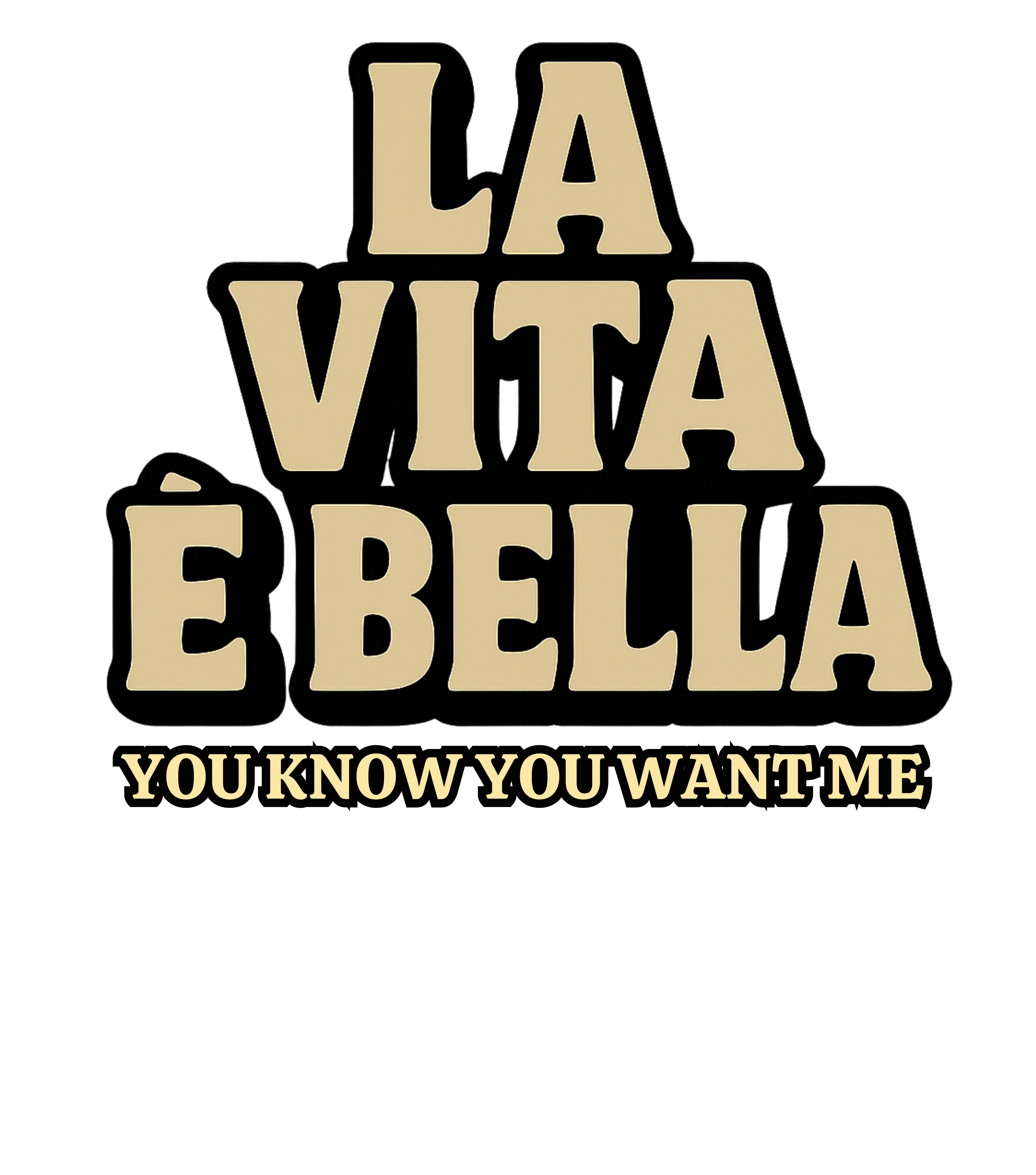 Life Is Beautiful, You Know You Want Me, Casual Graphic Unisex T-Shirt Life Is Beautiful, You Know You Want Me, Casual Graphic Unisex T-Shirt