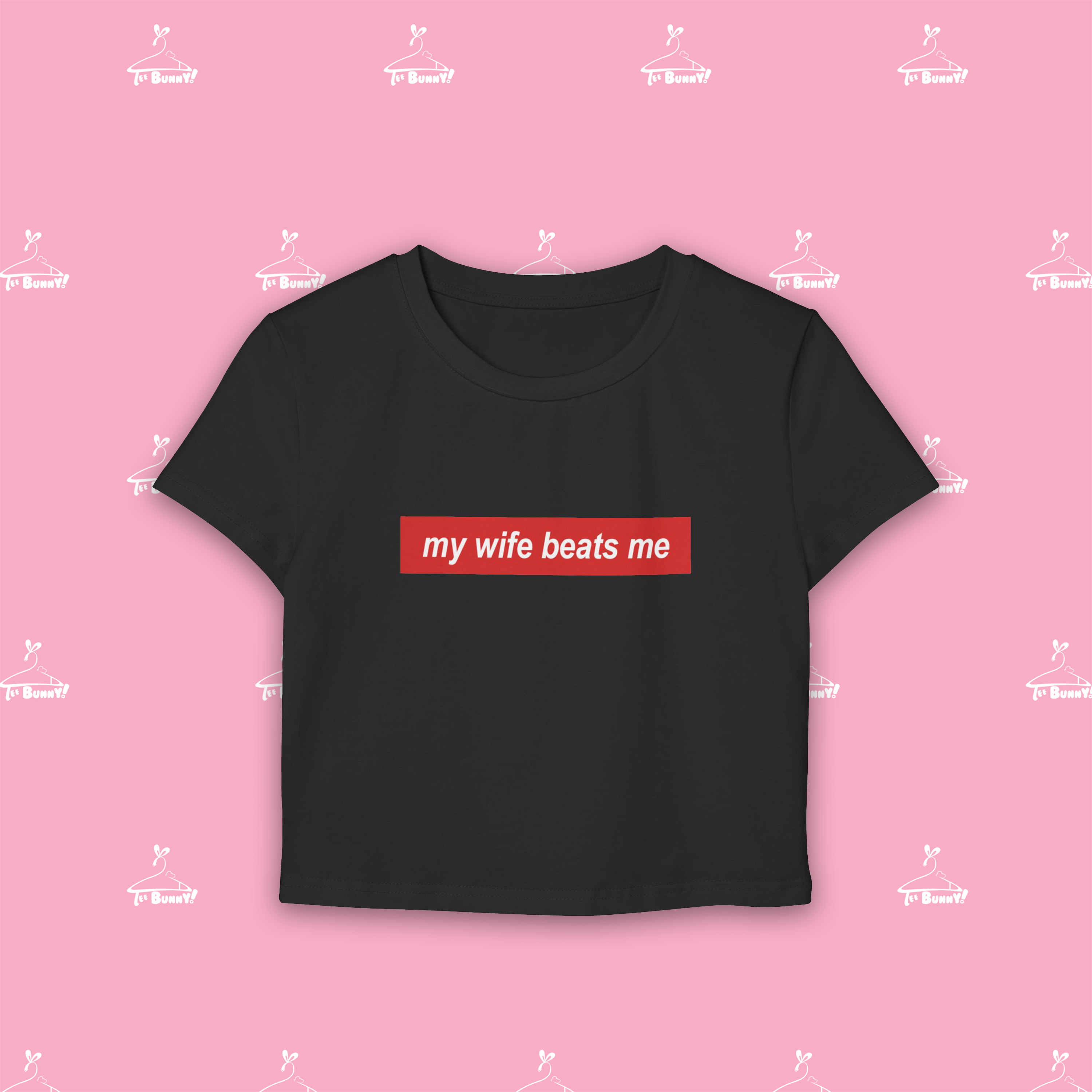 my wife beats me - (Unisex Cropped Baby Tee)