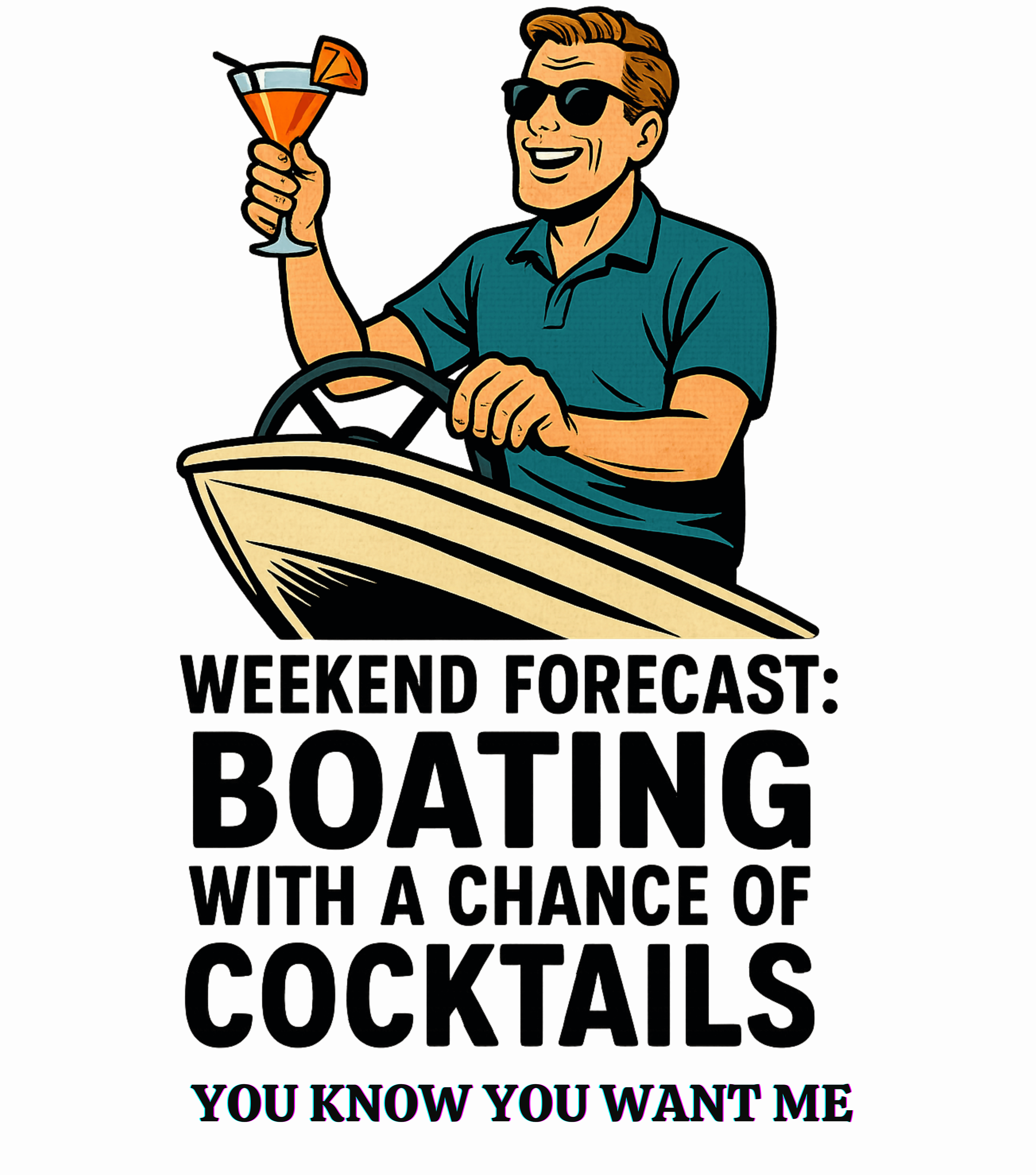 Weekend Forcast, You Know You Want Me, Casual Graphic Unisex T-Shirt product thumbnail image Weekend Forcast, You Know You Want Me, Casual Graphic Unisex T-Shirt product thumbnail image