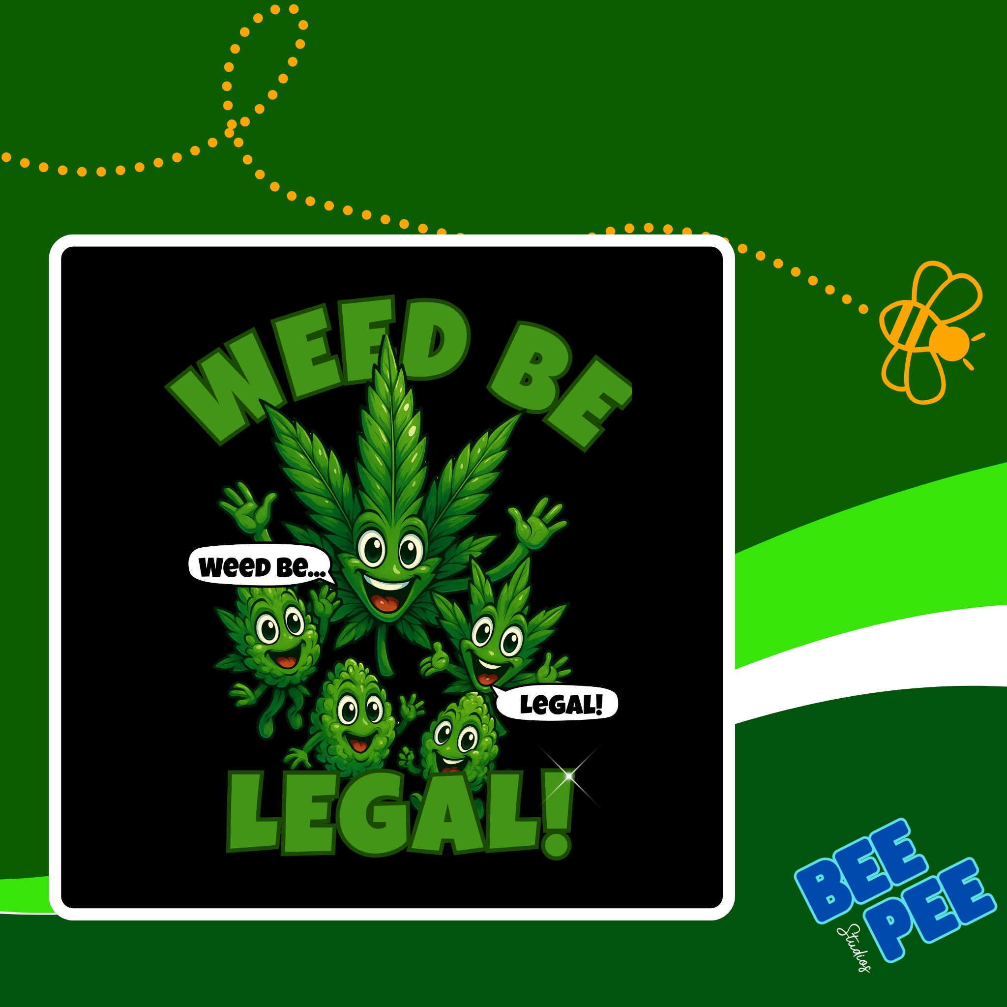 Funny 'Weed Be Legal' Unisex T-Shirt product thumbnail image Funny 'Weed Be Legal' Unisex T-Shirt product thumbnail image