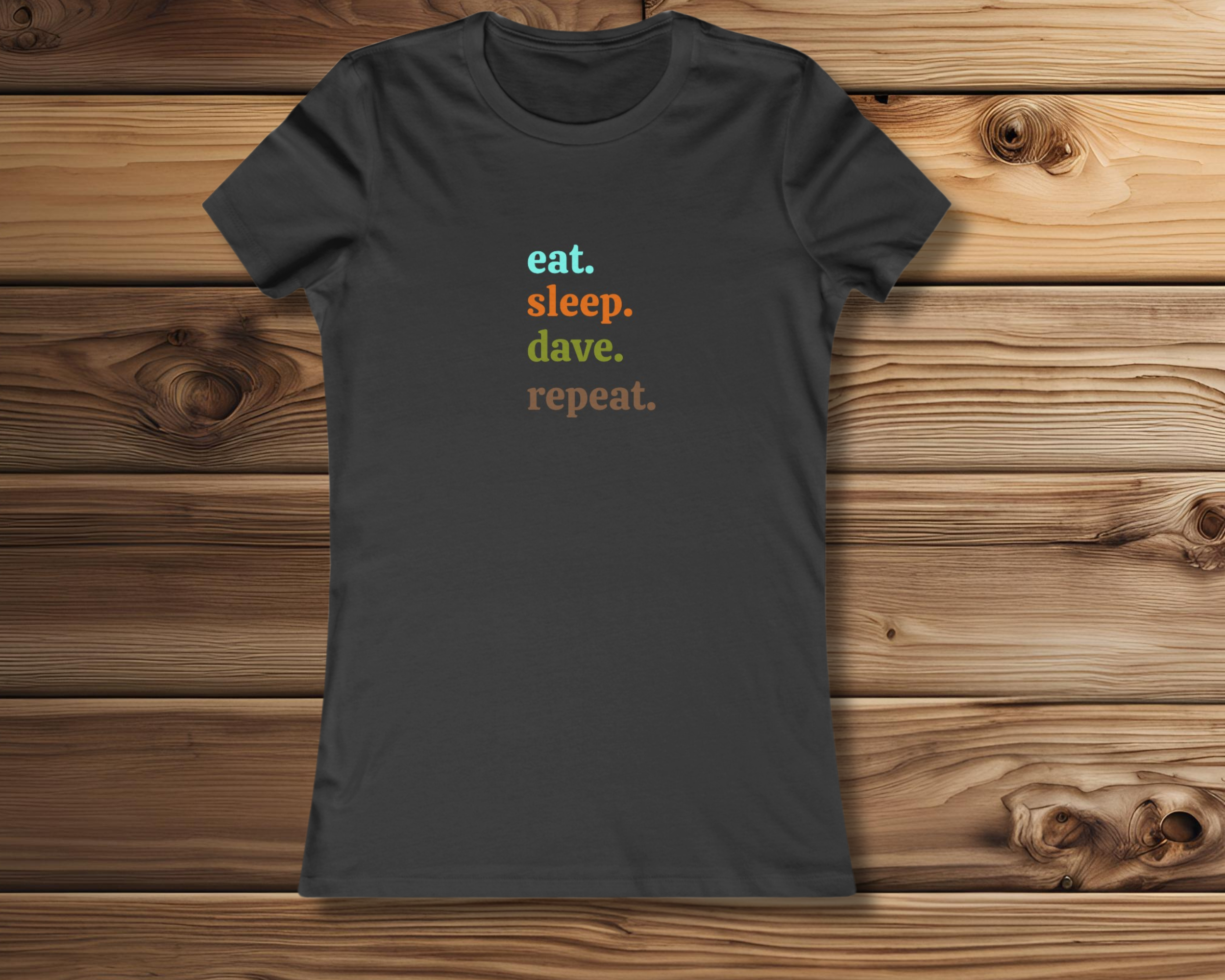 Eat. Sleep. Dave. Repeat. — Slim Fit Tee for DMB Fans | Stylish, Comfy, Concert-Ready