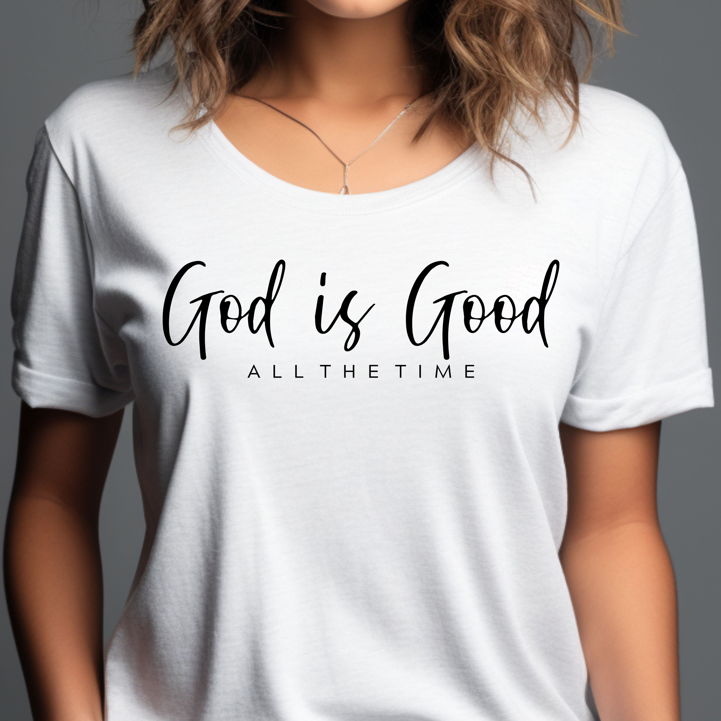 God is Good All The Time - Women's Christian T-Shirt product thumbnail image God is Good All The Time - Women's Christian T-Shirt product thumbnail image
